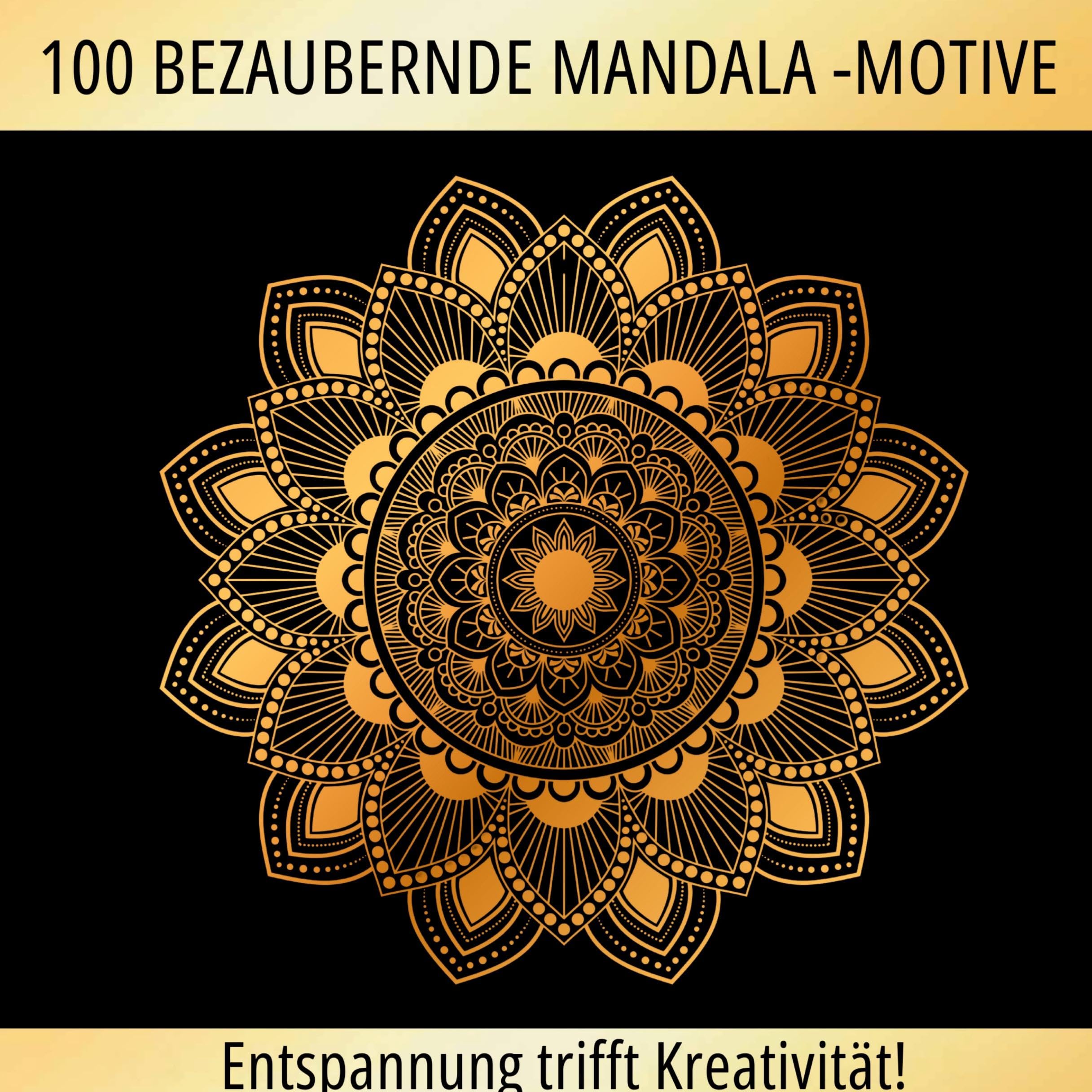 Mandalas zum Träumen: 100 inspirierende Motive für Ruhe und Kreativität! Lifestyle