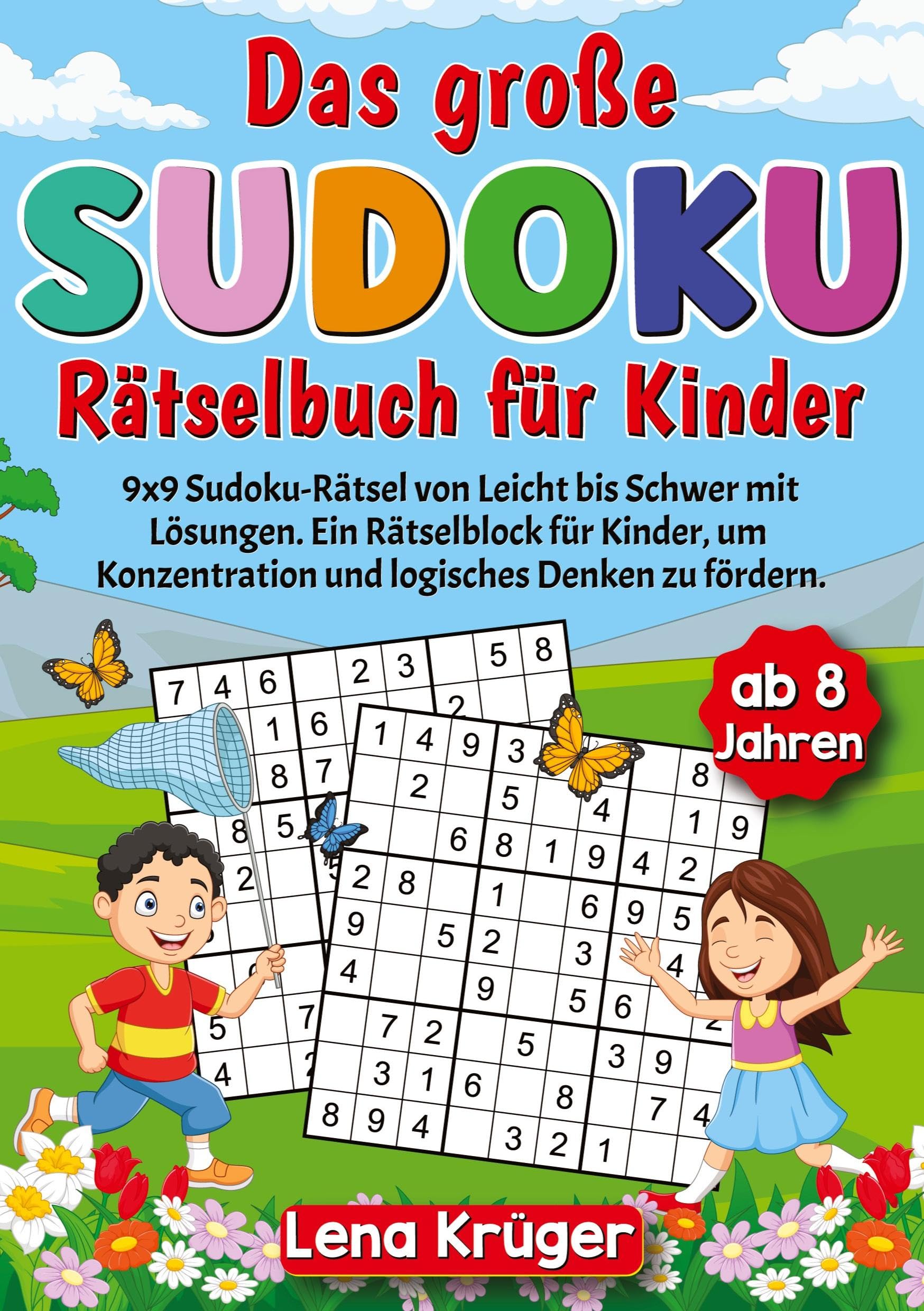 Das große Sudoku Rätselbuch für Kinder ab 8 Jahren: 9x9 Sudoku-Rätsel von Leicht bis Schwer mit Lösungen. Ein Rätselblock für Kinder, um Konzentration und logisches Denken zu fördern. Leisure & Fun