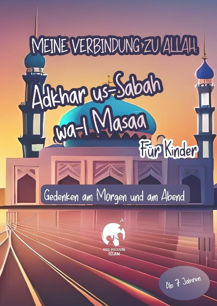 Meine Verbindung zu Allah: Adhkar us-Sabah wa l-Masaa für Kinder | Islamisches Heft für Bittgebete, Schutz, Segen, Frieden, Geschenkidee, Islamische Kinderbücher: Gedenken am Morgen und am Abend Religion & Esotericism