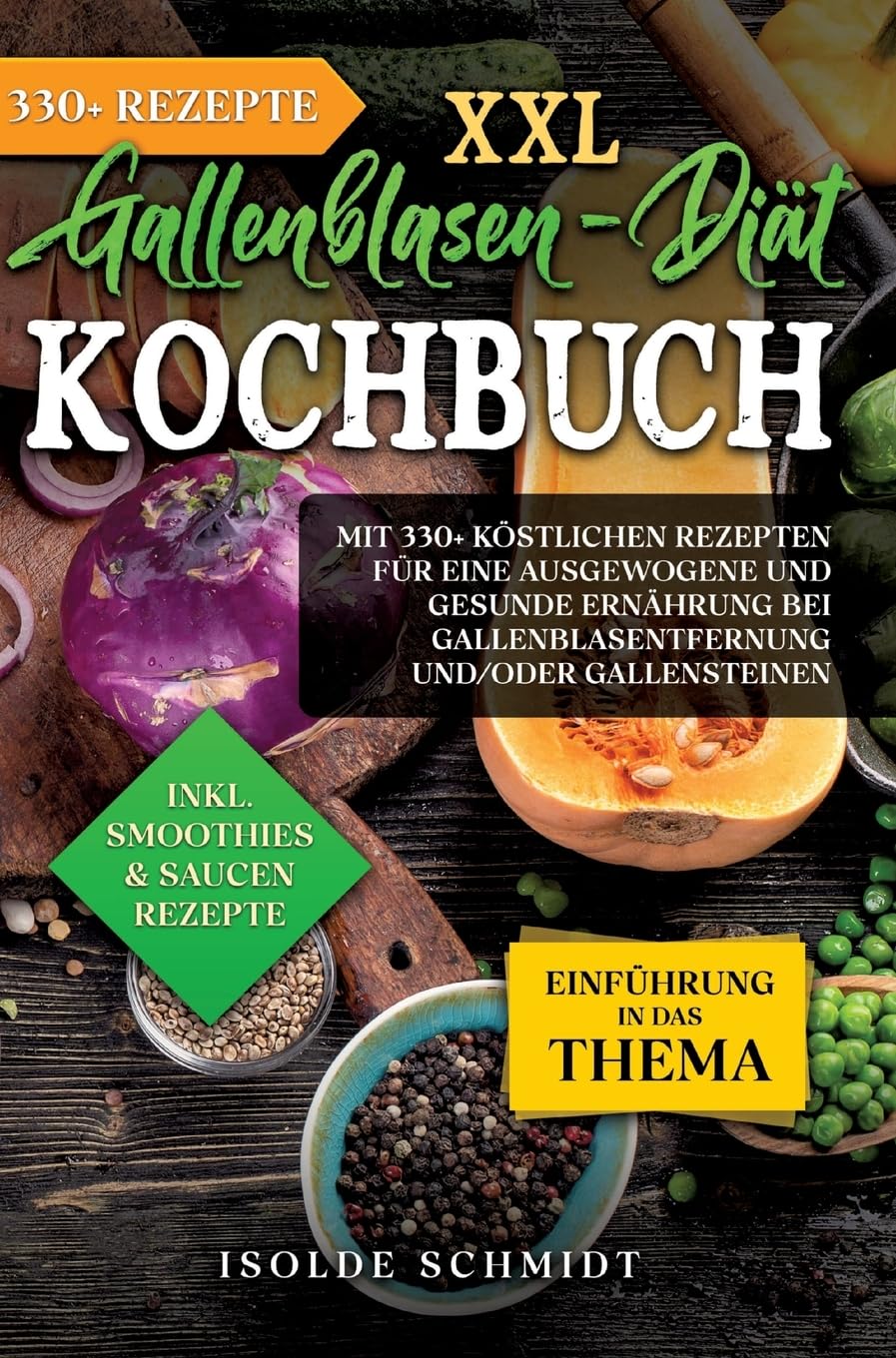 XXL Gallenblasen-Diät Kochbuch: Mit 250+ köstlichen Rezepten für eine ausgewogene und gesunde Ernährung bei Gallenblasentfernung und/oder Gallensteinen Leisure, Home & Garden