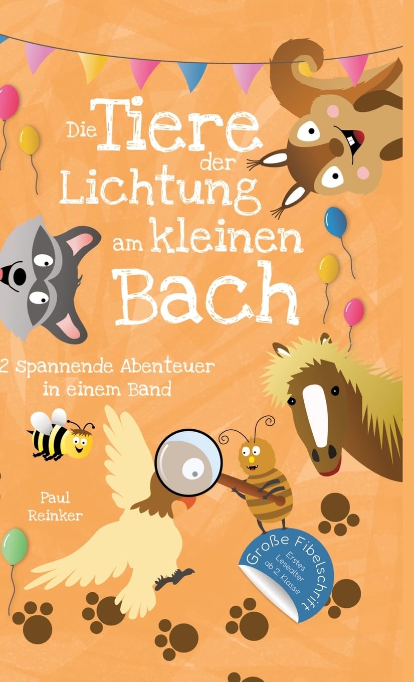 Die Tiere der Lichtung am kleinen Bach: Zwei spannende Abenteuergeschichten in einem Band Fairy Tales & Legends