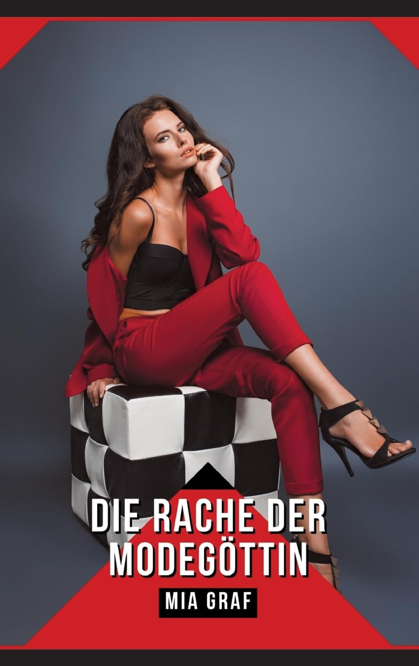 Die Rache der Modegöttin: Geschichten mit explizitem Sex für Erwachsene (Bündel von expliziten, schmutzigen und perversen Tabu-Erotik-Geschichten für ... für prickelnde, unzensierte Momente.) Essays & Short Stories