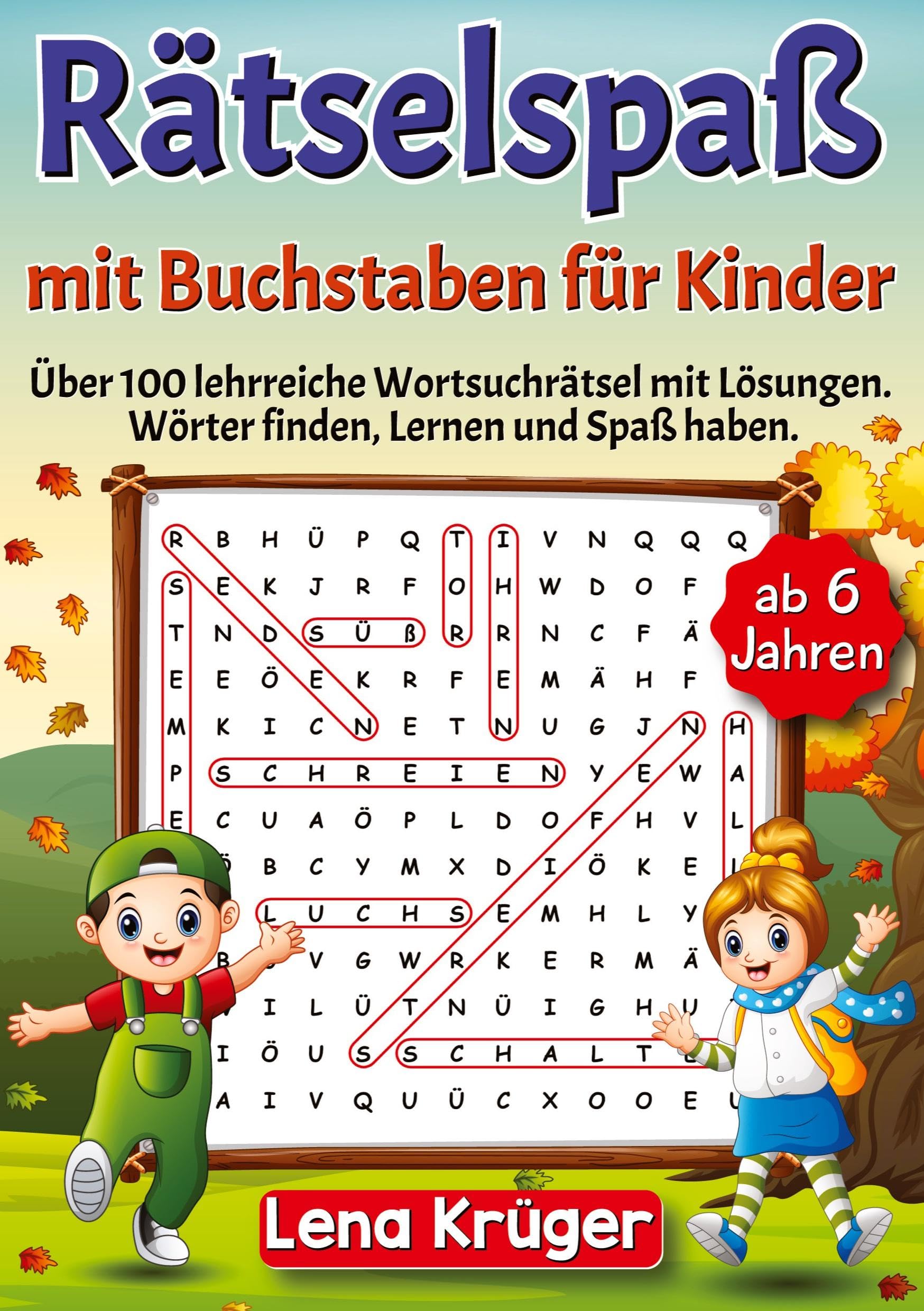 Rätselspaß mit Buchstaben für Kinder ab 6 Jahren: Über 100 lehrreiche Wortsuchrätsel mit Lösungen. Wörter finden, Lernen und Spaß haben. Leisure & Fun