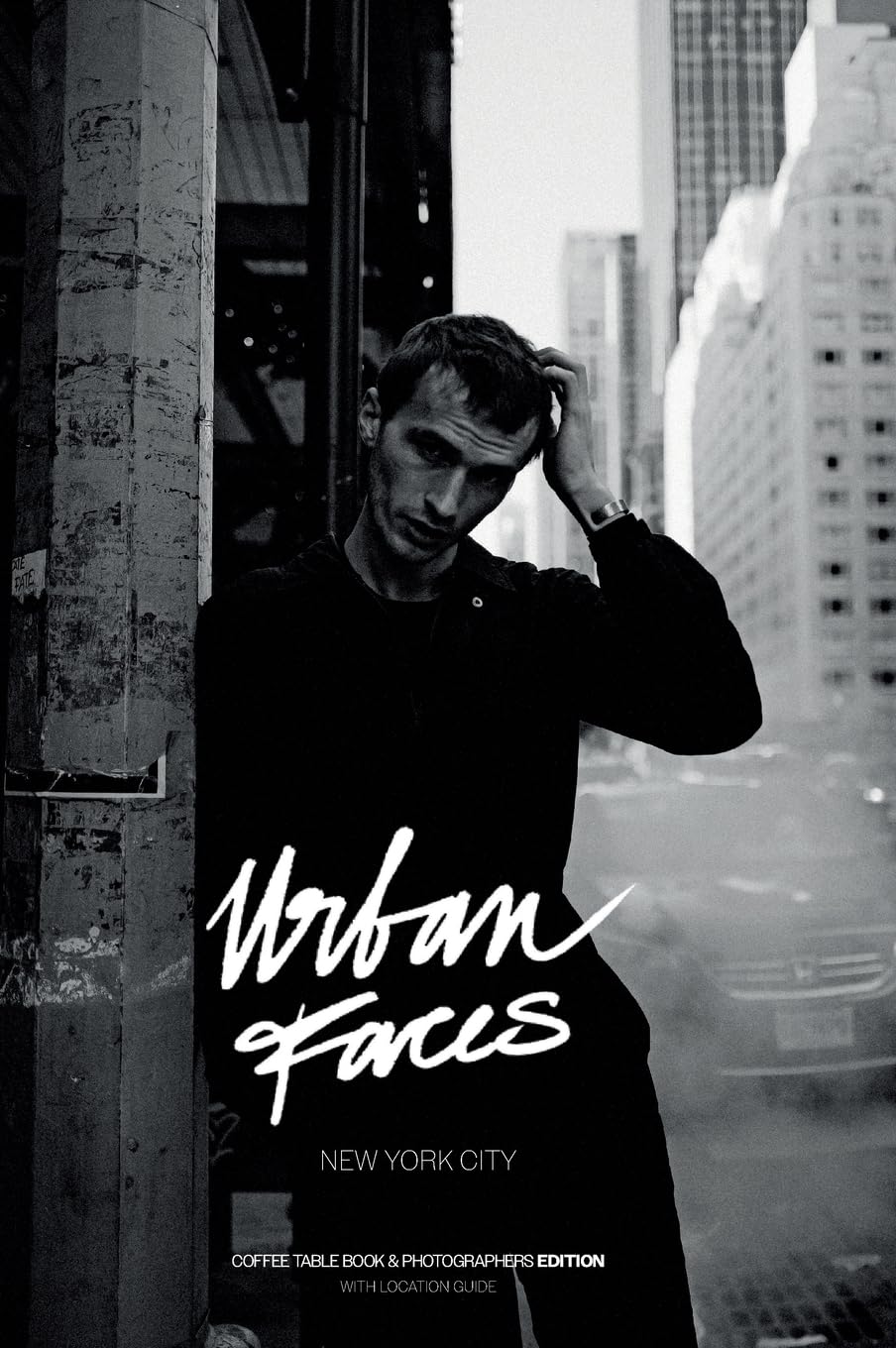 Urban Faces - New York City - Photographers Edition: Coffee Table Book & Photographers Edition - with Location Guide Travel