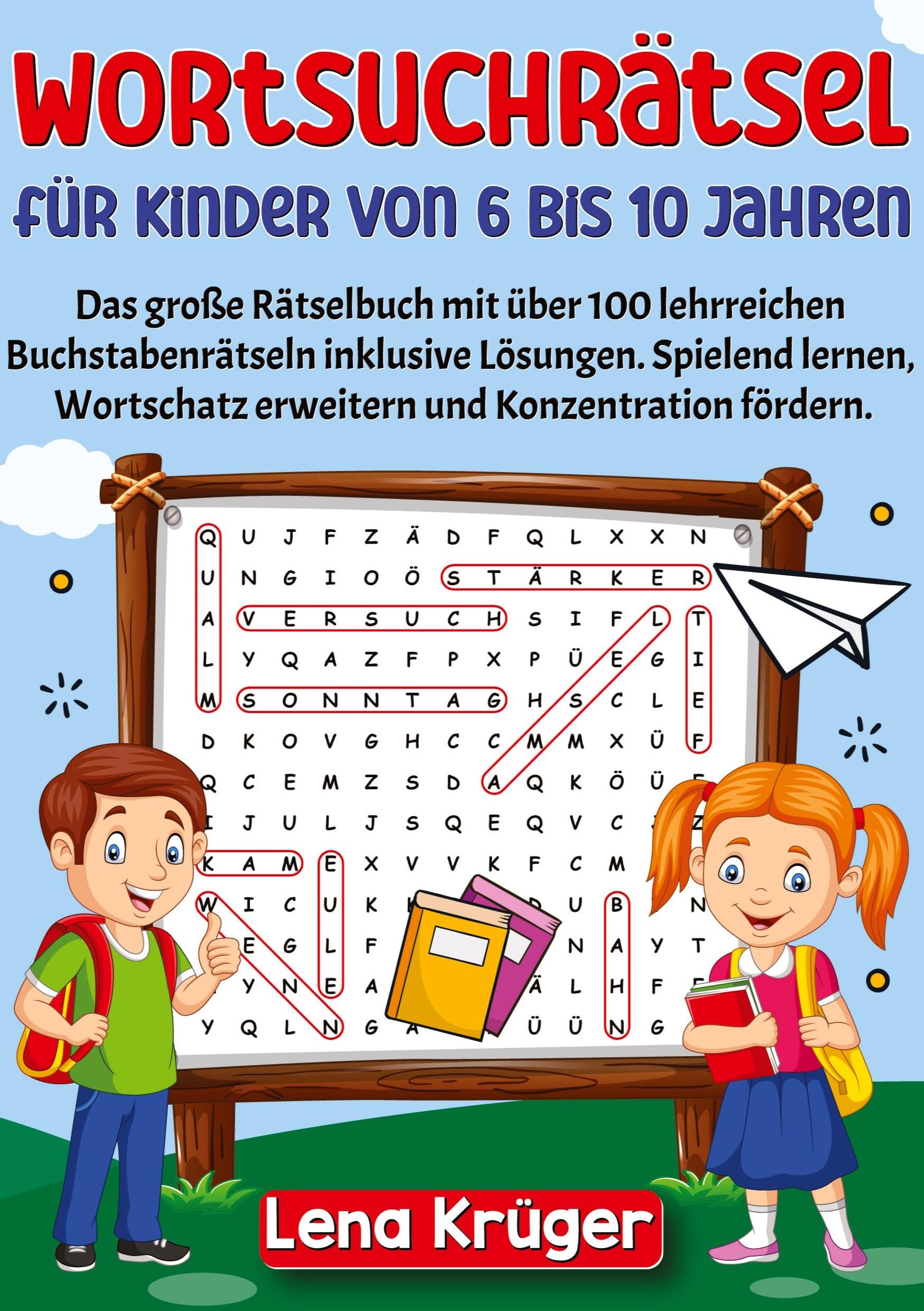 Wortsuchrätsel für Kinder von 6 bis 10 Jahren: Das große Rätselbuch mit über 100 lehrreichen Buchstabenrätseln inklusive Lösungen. Spielend lernen, Wortschatz erweitern und Konzentration fördern. Leisure & Fun