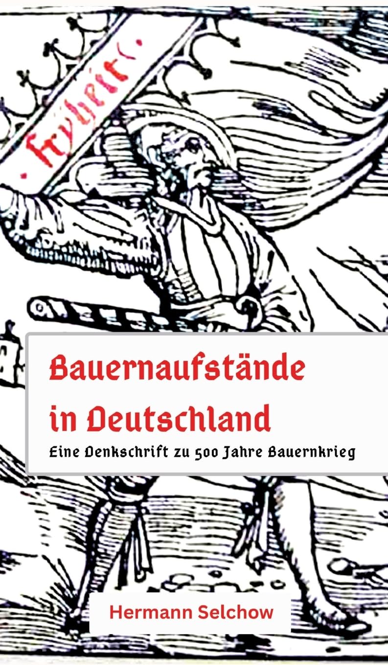 Bauernaufstände in Deutschland: Denkschrift zu 500 Jahre Bauernkrieg Law