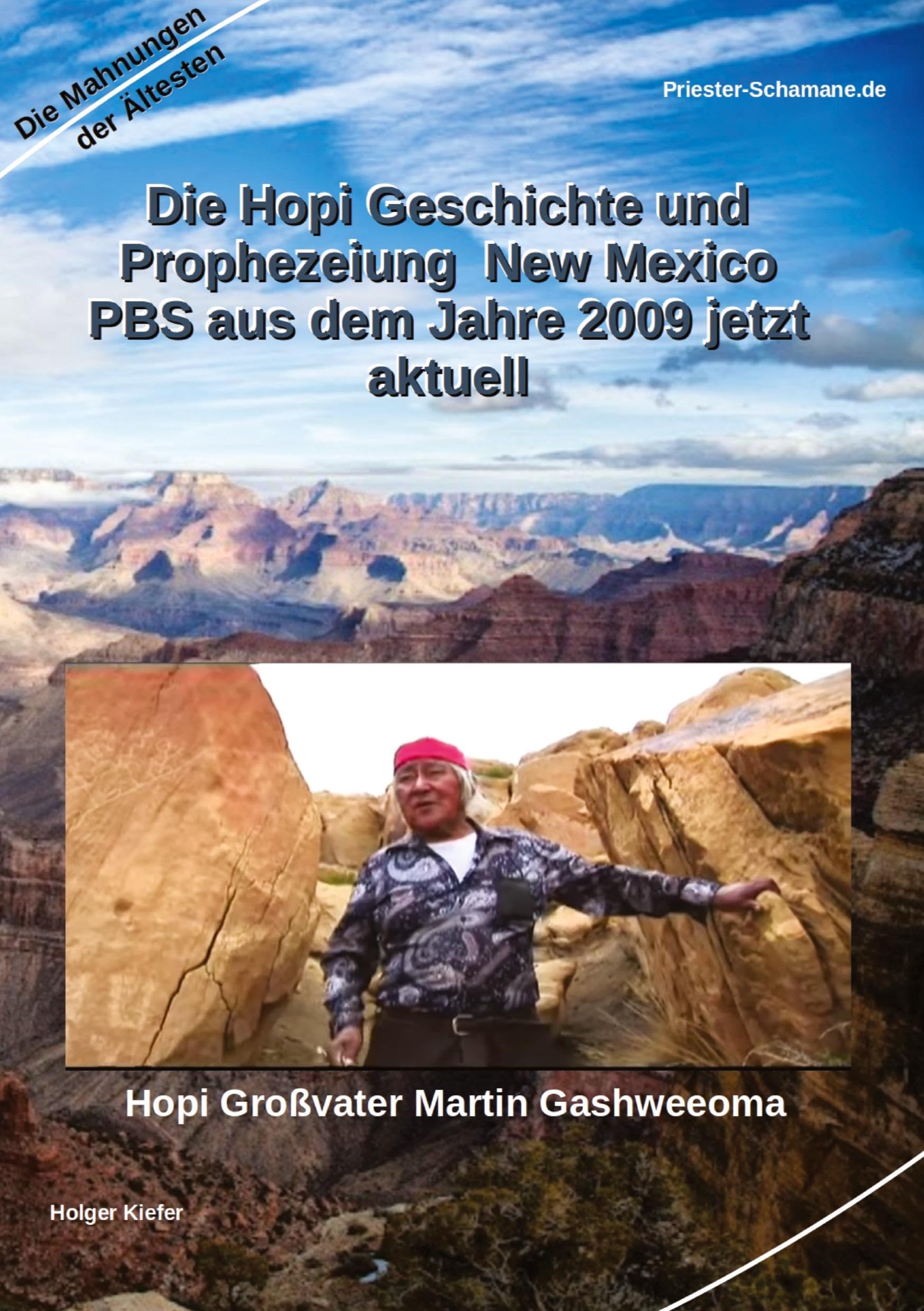 Die Hopi Geschichte und Prophezeiung New Mexico PBS aus dem Jahre 2009 jetzt aktuell (Hopi Prophezeiungen) Religion & Esotericism