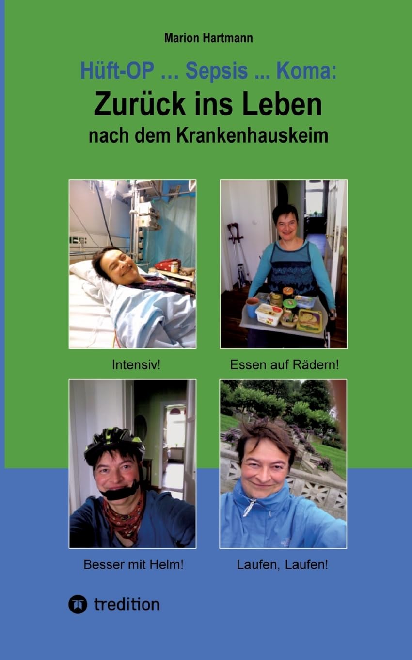 Hüft-OP ... Sepsis ... Koma: Zurück ins Leben nach dem Krankenhauskeim Personalities