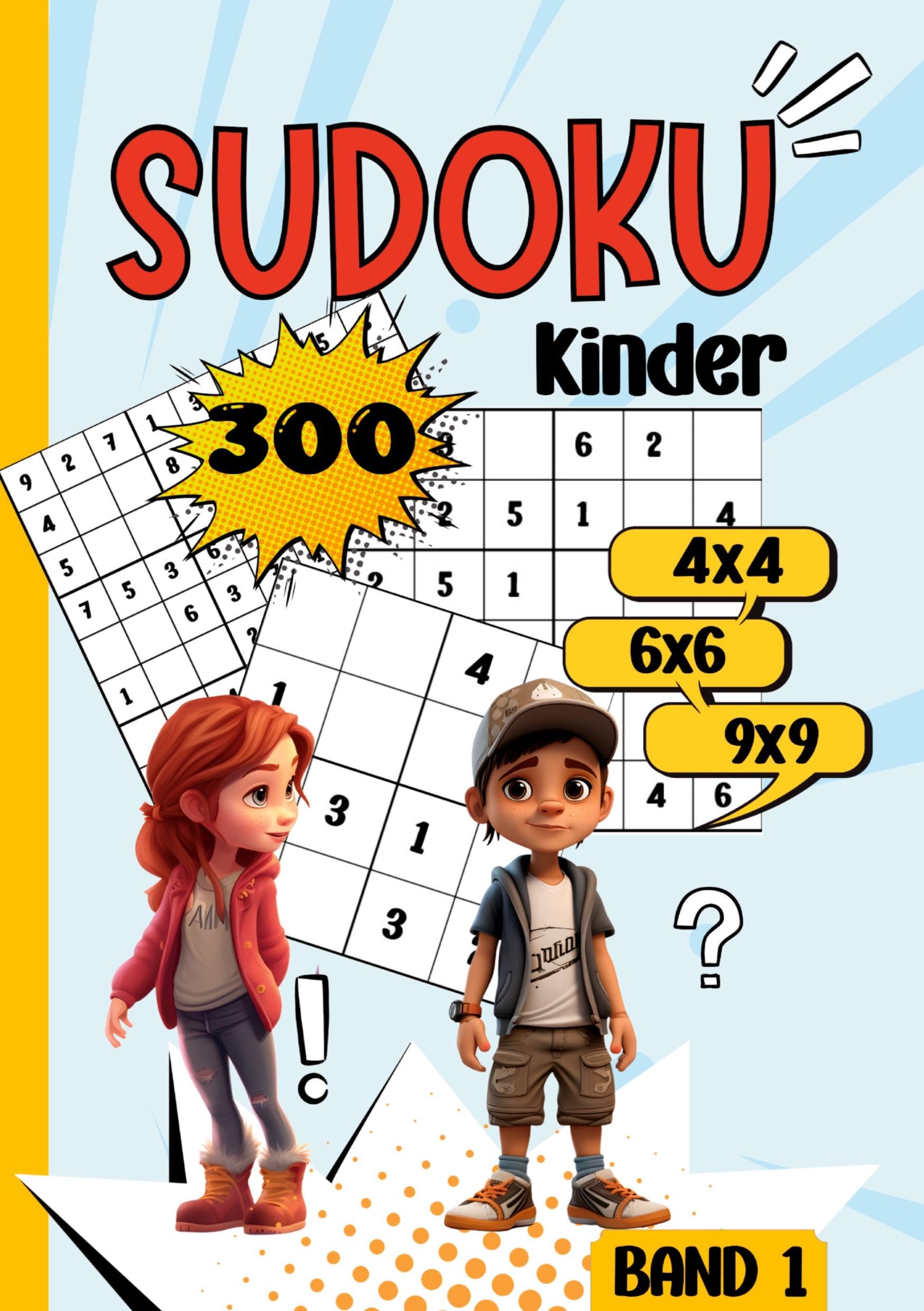 Sudoku Kinder -300 Sudoku: Rätselspaß für Kinder ab 6-8 Jahren. -Band 1-. 4x4, 6x6 und 9x9- sehr leicht bis schwer. Sudoku Buch. Sudoku für Kinder. Leisure & Fun