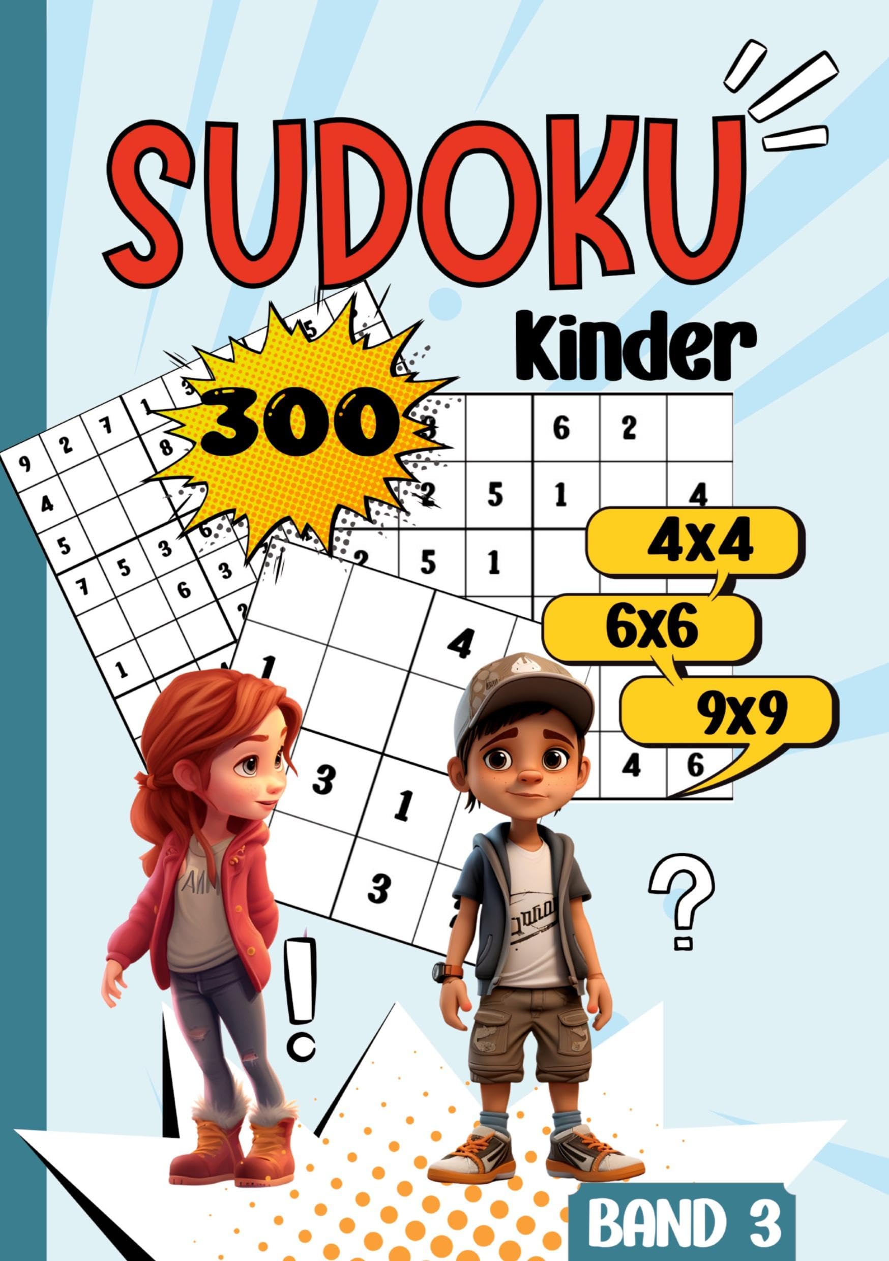 Sudoku Kinder -300 Sudoku: Rätselspaß für Kinder ab 6-8 Jahren. -Band 3-. 4x4, 6x6 und 9x9- sehr leicht bis schwer. Sudoku Buch. Sudoku für Kinder. Leisure & Fun