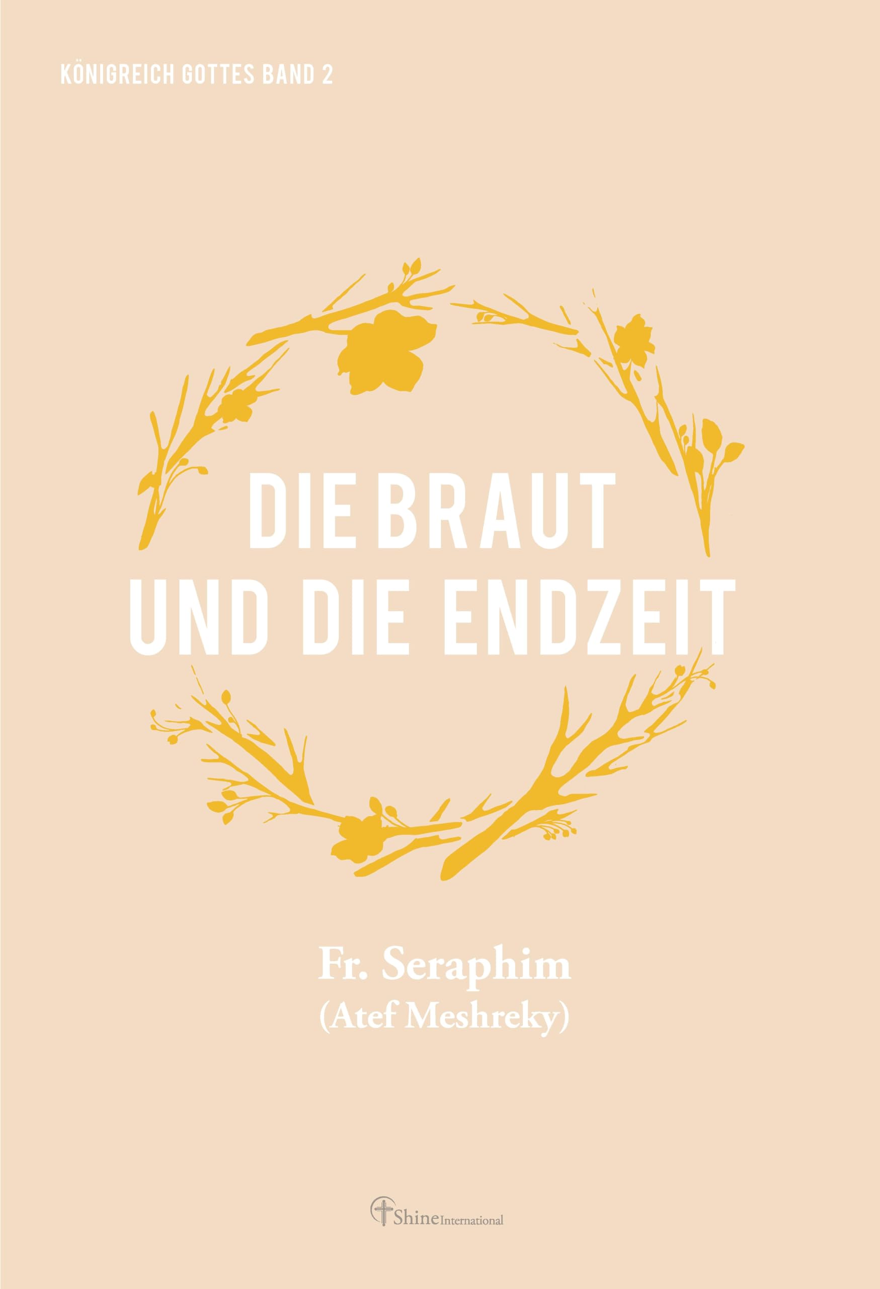 Die Braut und die Endzeit: Bräutlich werden - Christi Wiederkunft erwarten und vorbereiten Religion & Esotericism