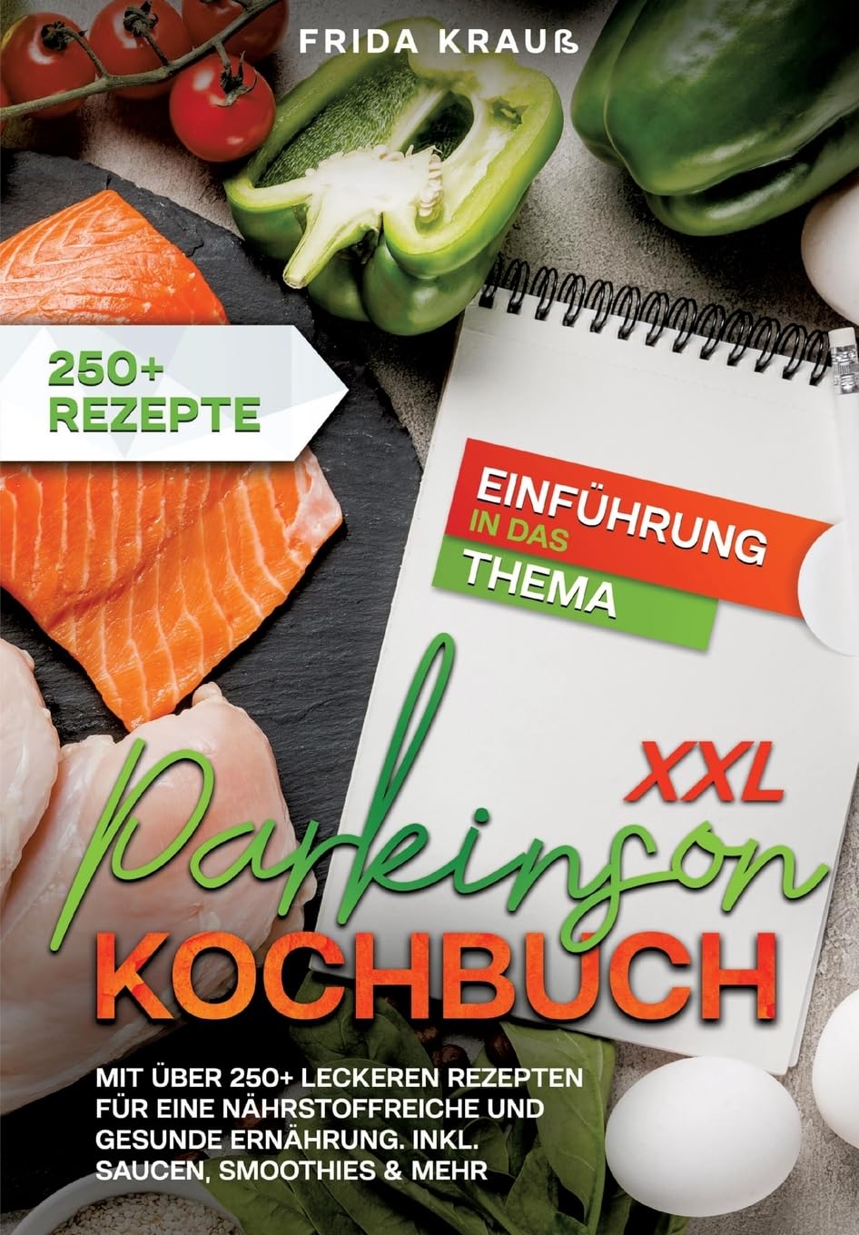 XXL Parkinson Kochbuch: Mit über 250+ leckeren Rezepten für eine nährstoffreiche und gesunde Ernährung. Inkl. Saucen, Smoothies & mehr Leisure, Home & Garden