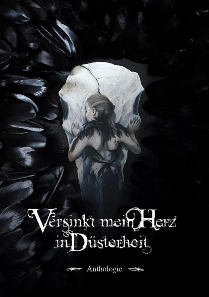 Versinkt mein Herz in Düsterheit: Anthologie Dark Fantasy