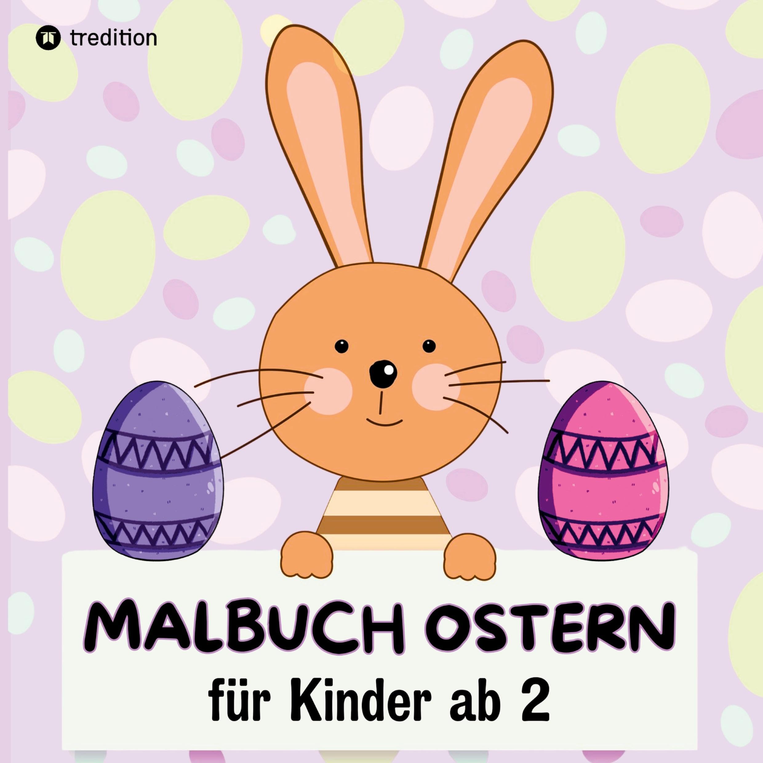 Oster-Malbuch für Kinder, Ausmalbuch Ostergeschenke für Mädchen Jungs Kleinkinder, Geschenkidee zu Ostern, Oster Buch für Babys Novels & Short Stories