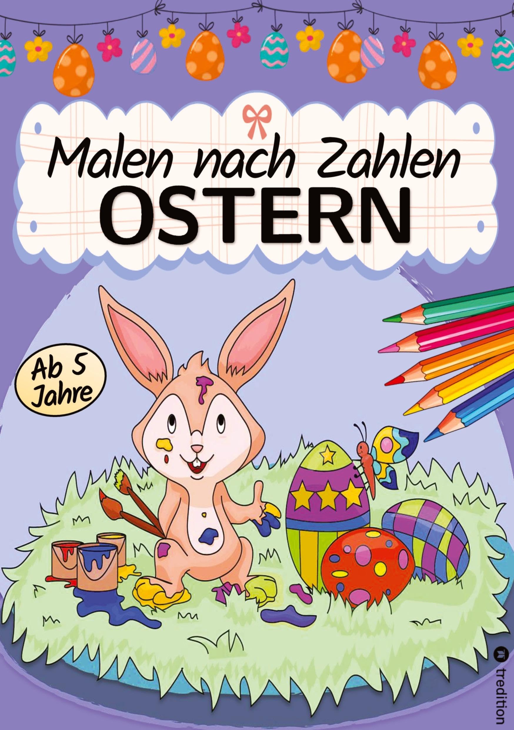 Malen nach Zahlen Ostern - Malbuch für Kinder Ostermalbuch - Ostern Malbuch für Kinder  ab 6 Parents & Children