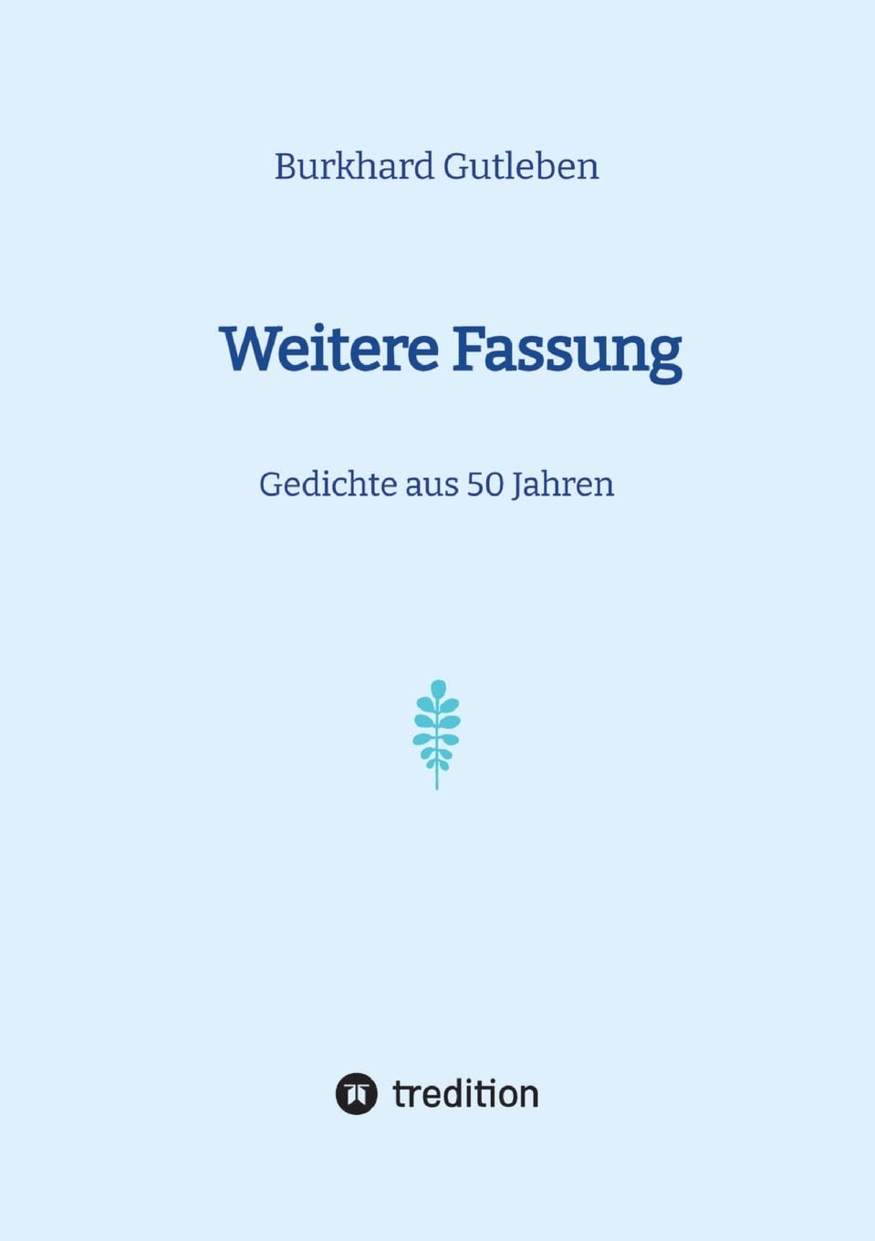 Weitere Fassung: Gedichte aus 50 Jahren Contemporary literature