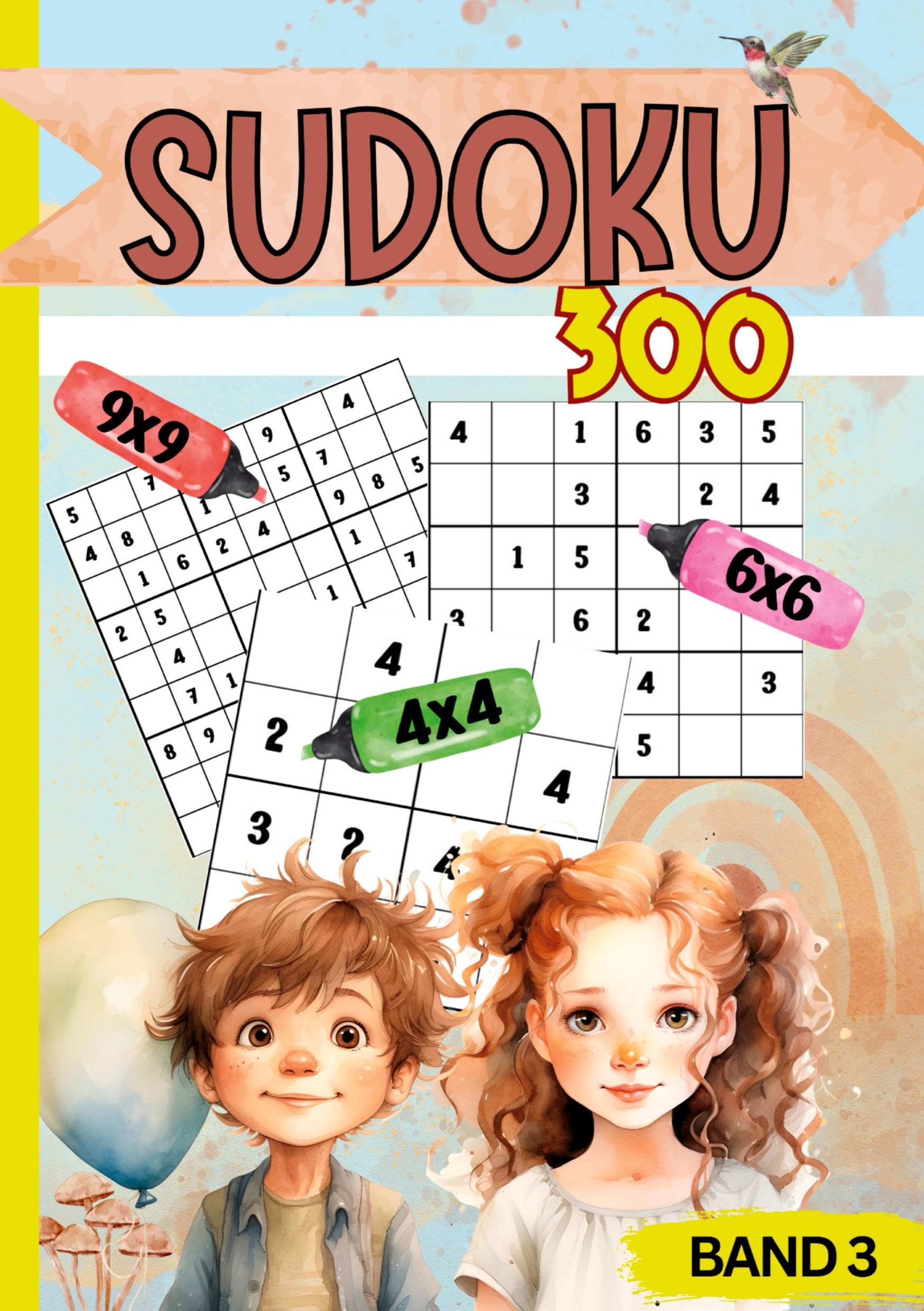 Sudoku für Kinder- 300 Sudokus: Band 3: 300x Rätselspaß für Kids ab 6-8 Jahren. Level: sehr leicht bis schwer. Mit 4x4, 6x6 und 9x9 Gitter. Sudoku Kids. Sudoku Kinder. Leisure & Fun