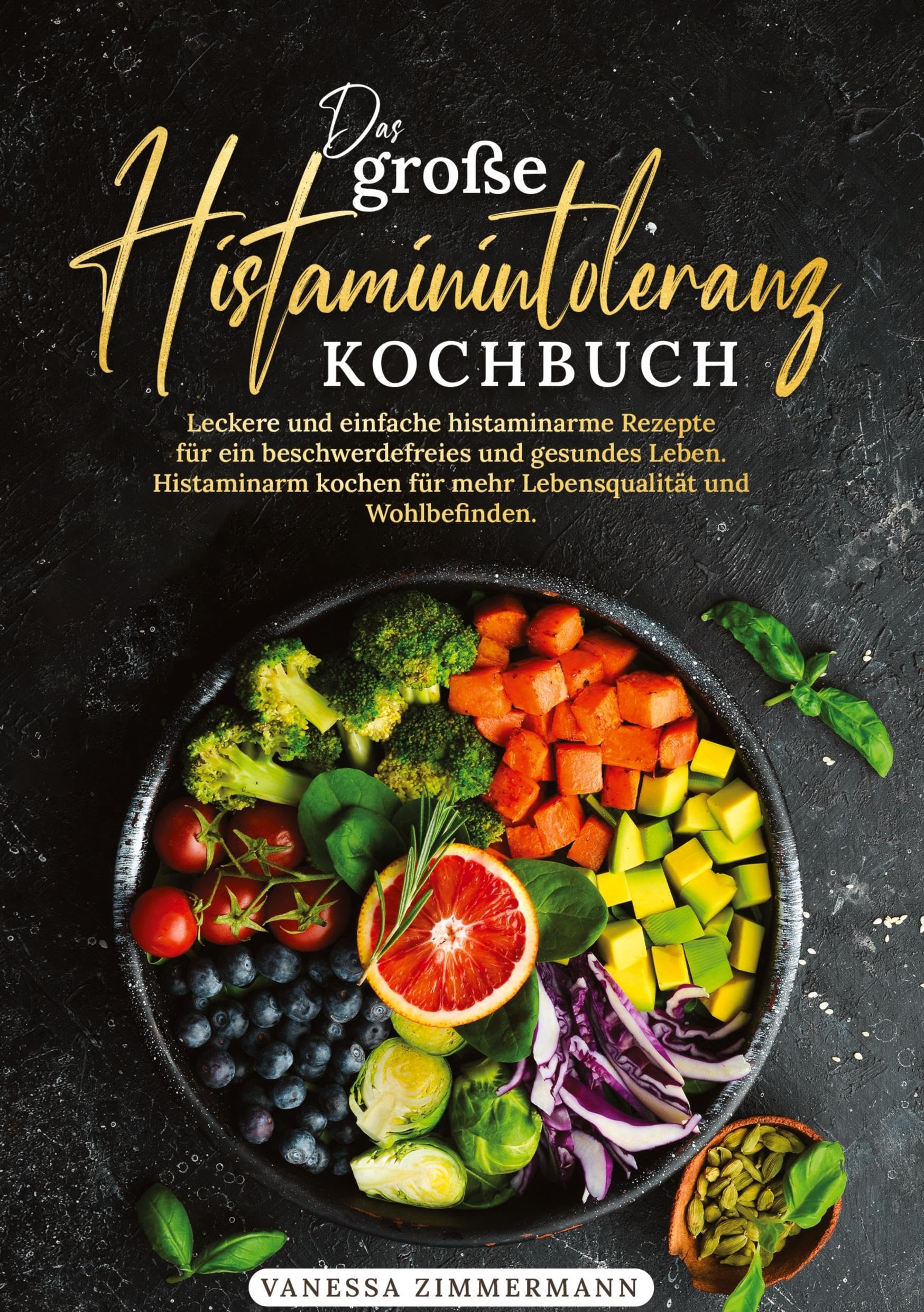Das große Histaminintoleranz Kochbuch Leisure, Home & Garden