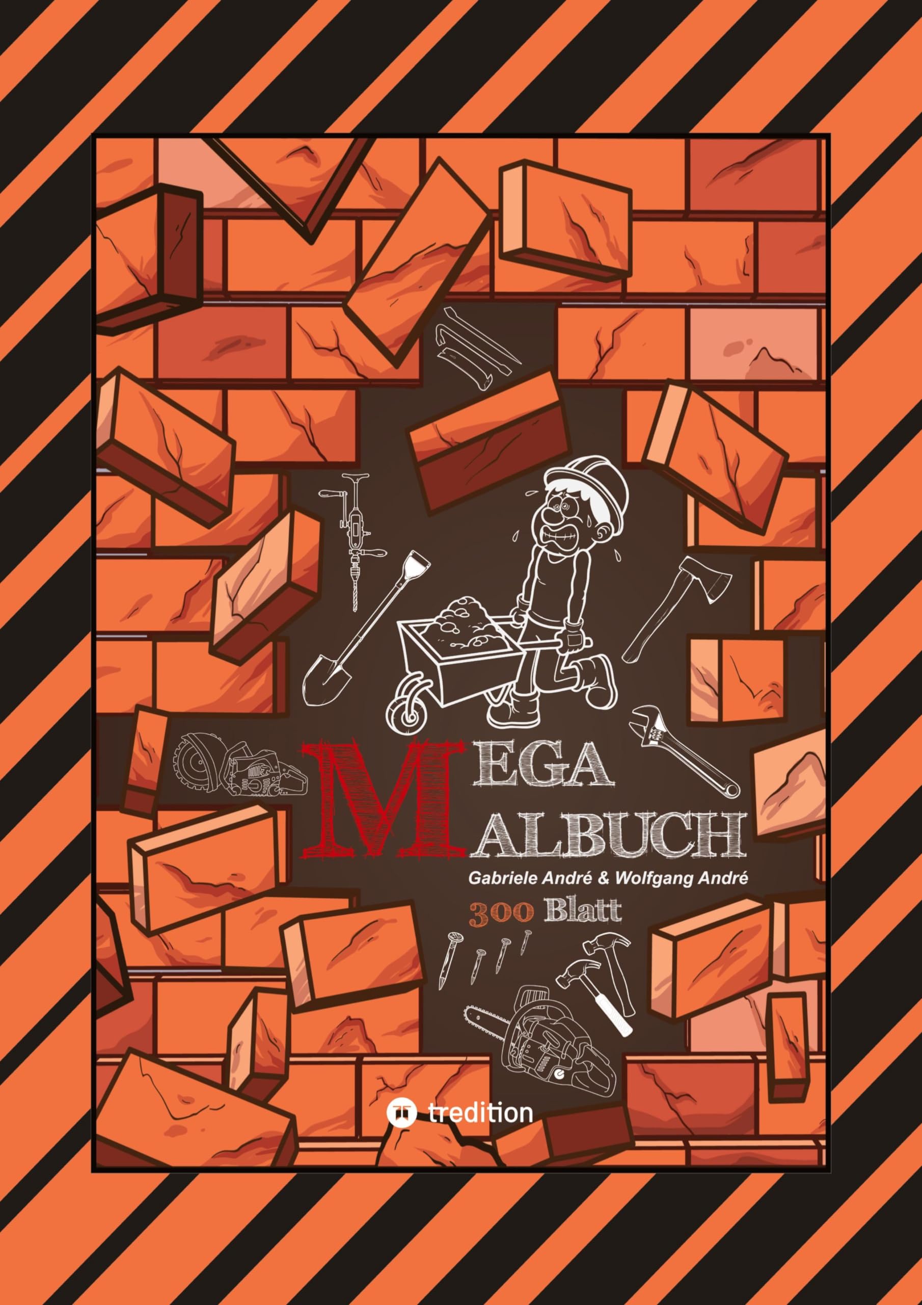 XXL - MEGA MALBUCH - 300 BLATT TOLLE MOTIVE - BAUFAHRZEUGE - WERKZEUGE - HANDWERKER - KRAN - BAGGER - GARTEN Cartoons