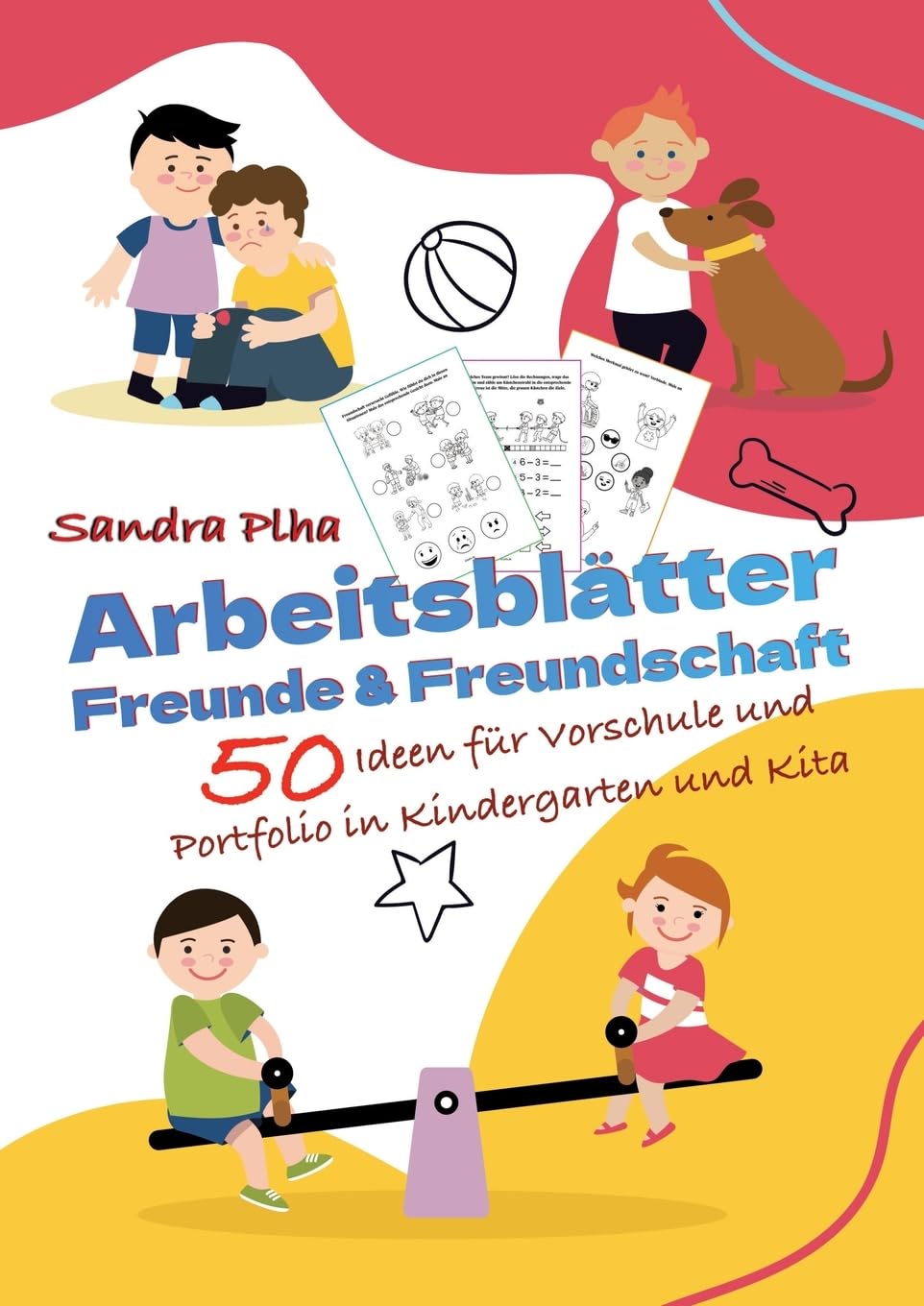 KitaFix-Kreativ: Arbeitsblätter Freunde und Freundschaft (50 Ideen für Vorschule und Portfolio in Kindergarten und Kita): Vorlagen zum Kopieren für ... zum Kopieren für Kinder ab 4 Jahren.) Learning & Reference
