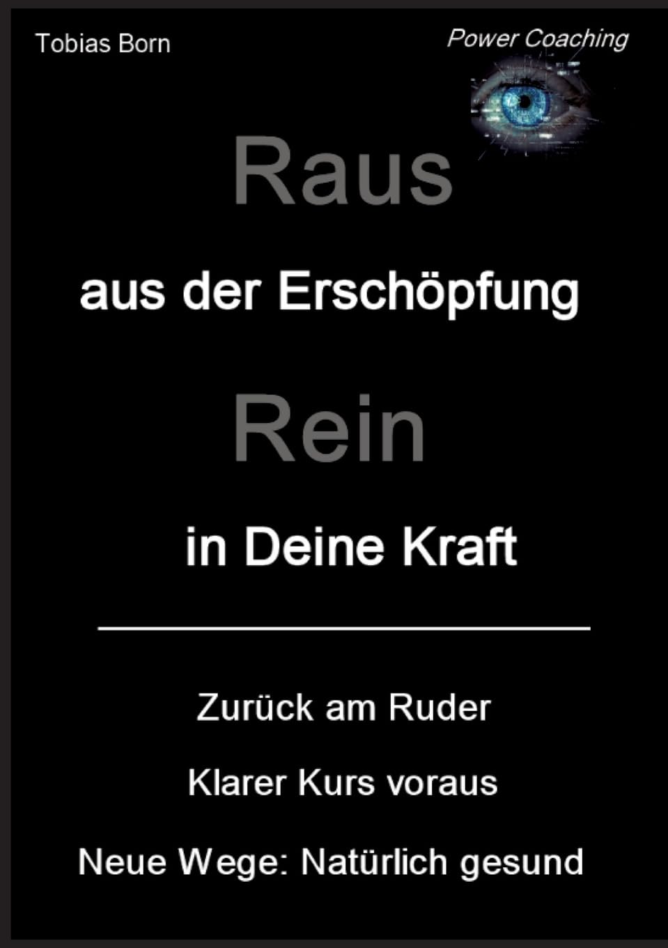 Raus aus der Erschöpfung - Rein in Deine Kraft: Zurück am Ruder - Klarer Kurs voraus - Neue Wege: Natürlich gesund Parents & Children