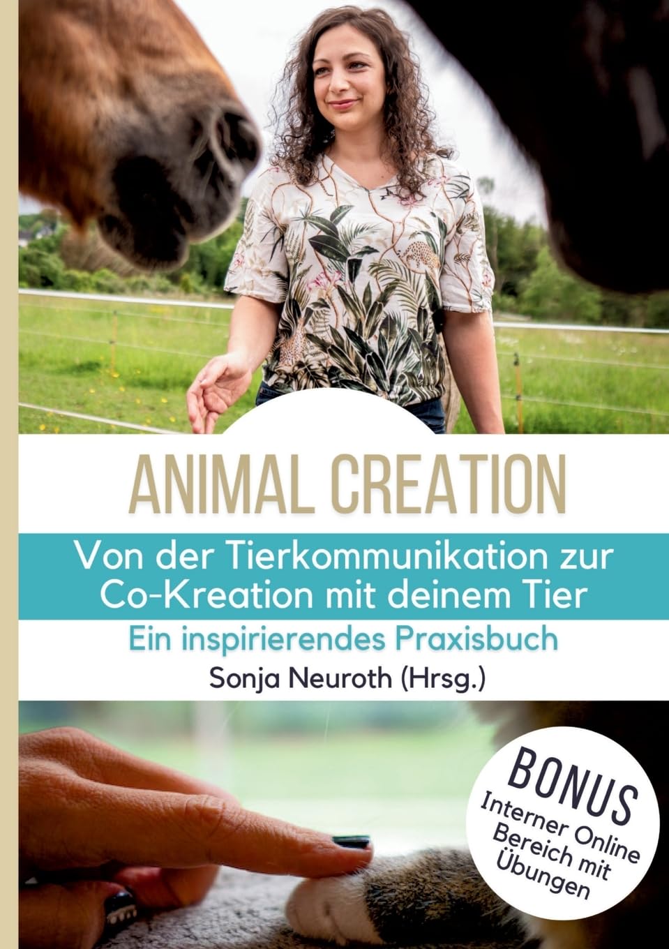 Von der Tierkommunikation zur Co-Kreation: Animal Creation: Ein inspirierendes Praxisbuch für dich & dein Tier Religion & Esotericism