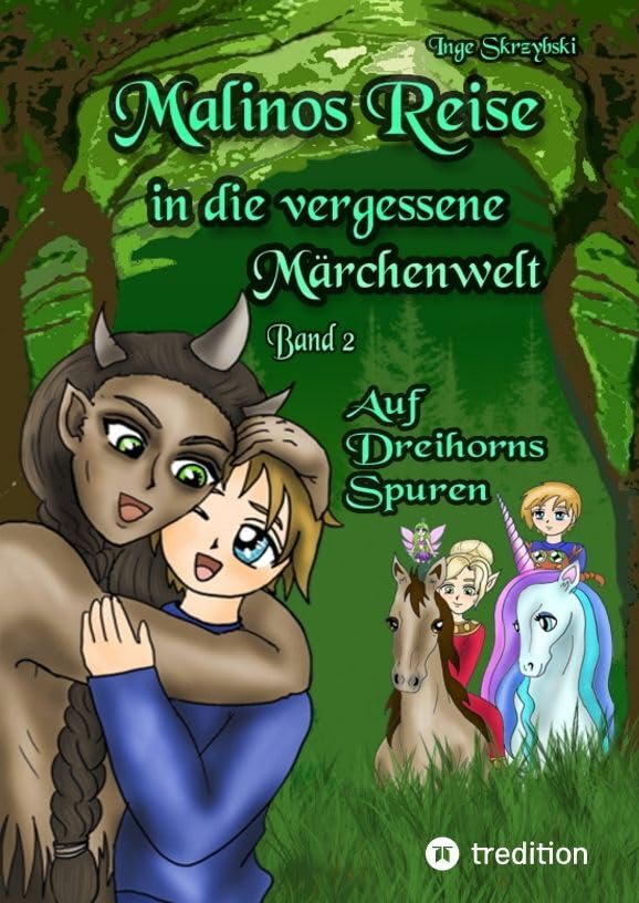 Malinos Reise in die vergessene Märchenwelt: Auf Dreihorns Spuren Essays & Short Stories
