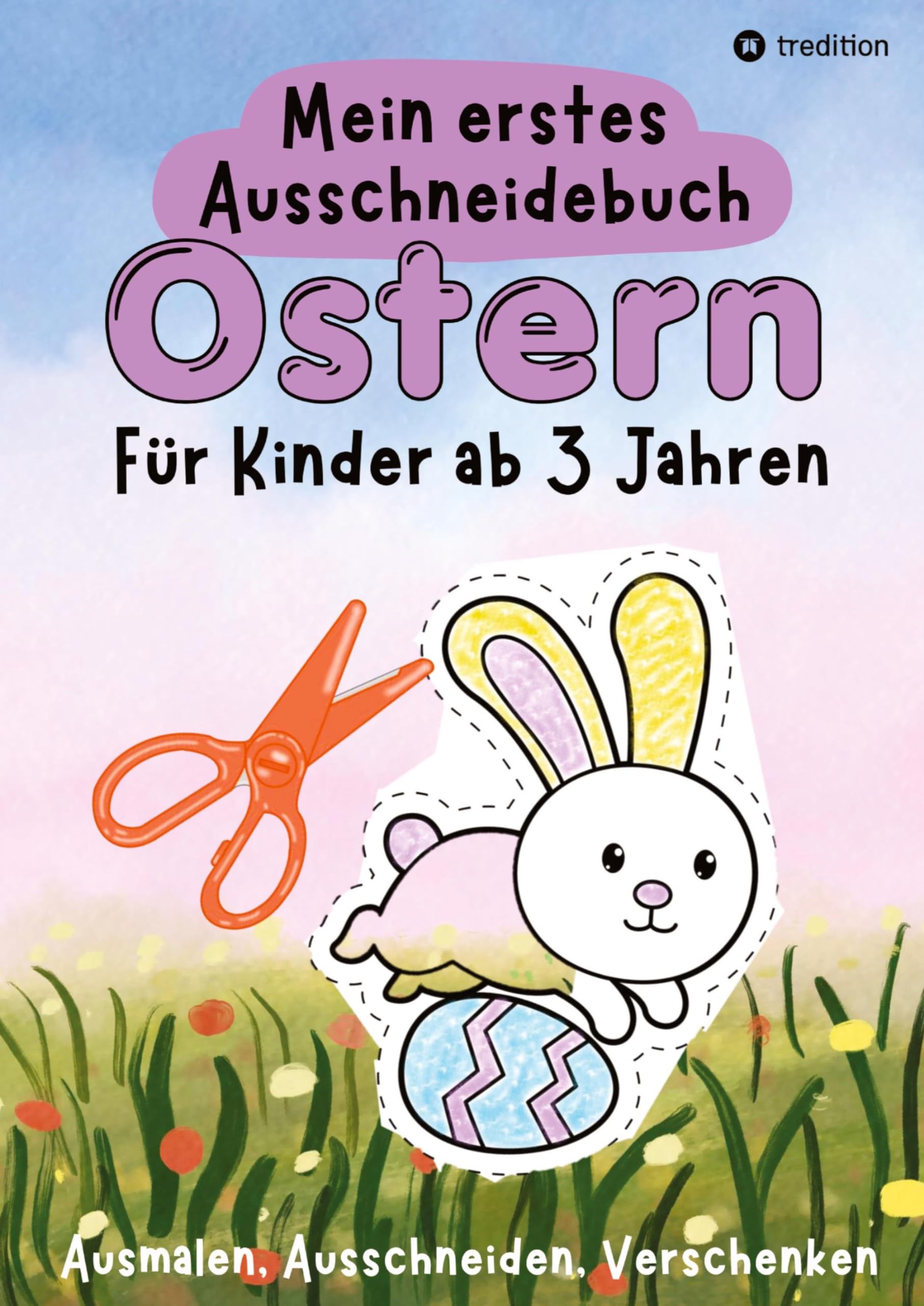 Ostern Ausschneidebuch für Kinder ab 3 Jahre - Osterbilder Ausmalen, Ausschneiden und Verschenken - Einfaches Osterbasteln mit Schere für Kleinkinder ... - Osterkarte Ostermotive - Kreatives Geschenk Non-fiction