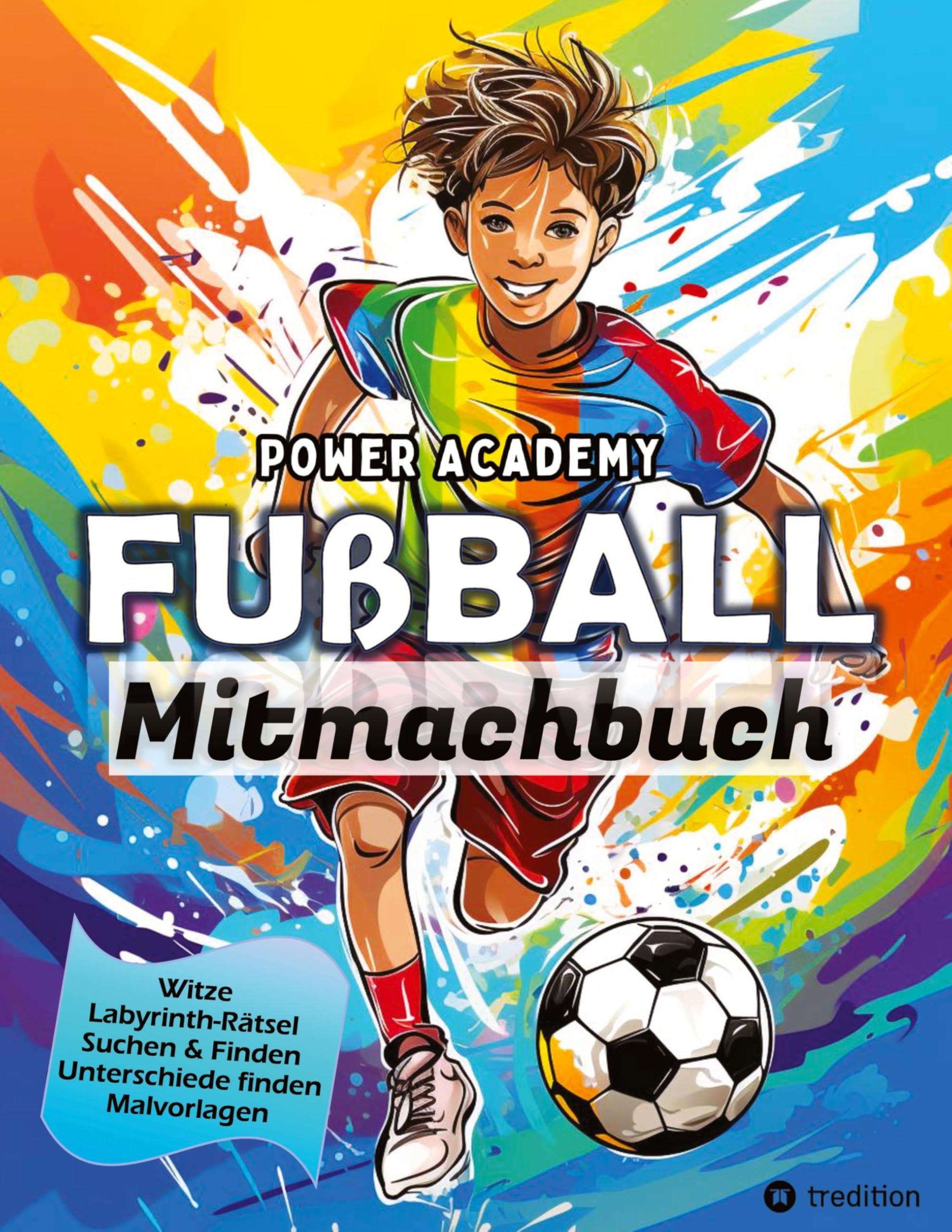 Mitmachbuch für Kinder Fußball - Malbuch Fußball für Jungen, Kinder ab 9 - Labyrinth Rätsel, Witze, Suchen & Finden Leisure & Fun