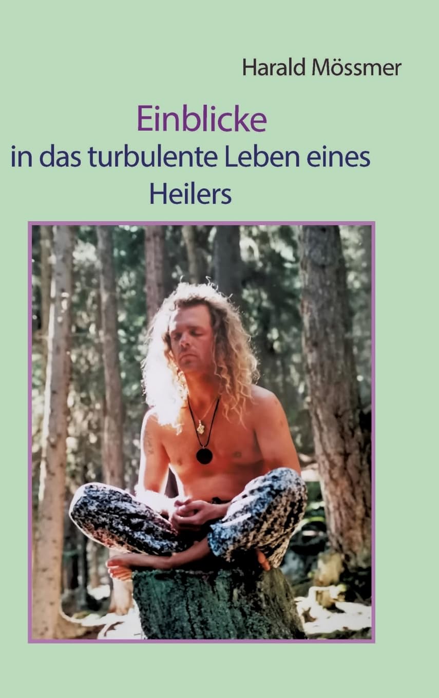 Product Image: Einblicke: in das turbulente Leben eines Heilers