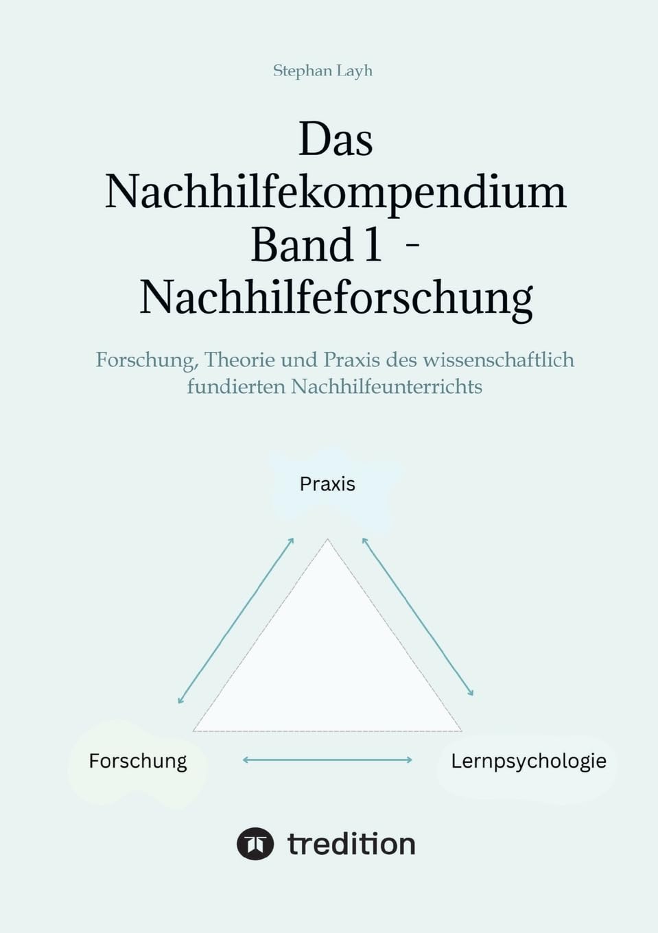 Das Nachhilfekompendium Band 1 - Nachhilfeforschung: Forschung, Theorie und Praxis des wissenschaftlich fundierten Nachhilfeunterrichts (Das ... Band 1 - Nachhilfeforschung) Business, Finance & Career