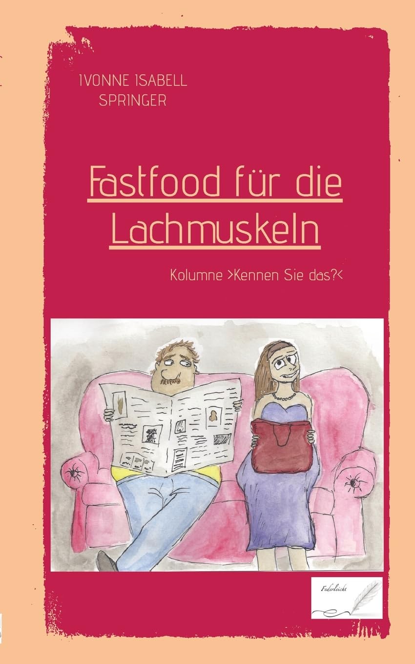 Fastfood für die Lachmuskeln: Kolumne >Kennen Sie das?< Humour & Satire