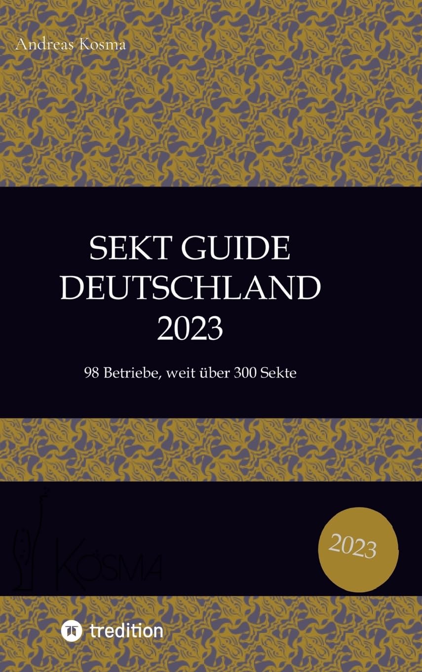 Sekt Guide Deutschland Das Standardwerk zum Deutschen Sekt: 2023 Arts & Music