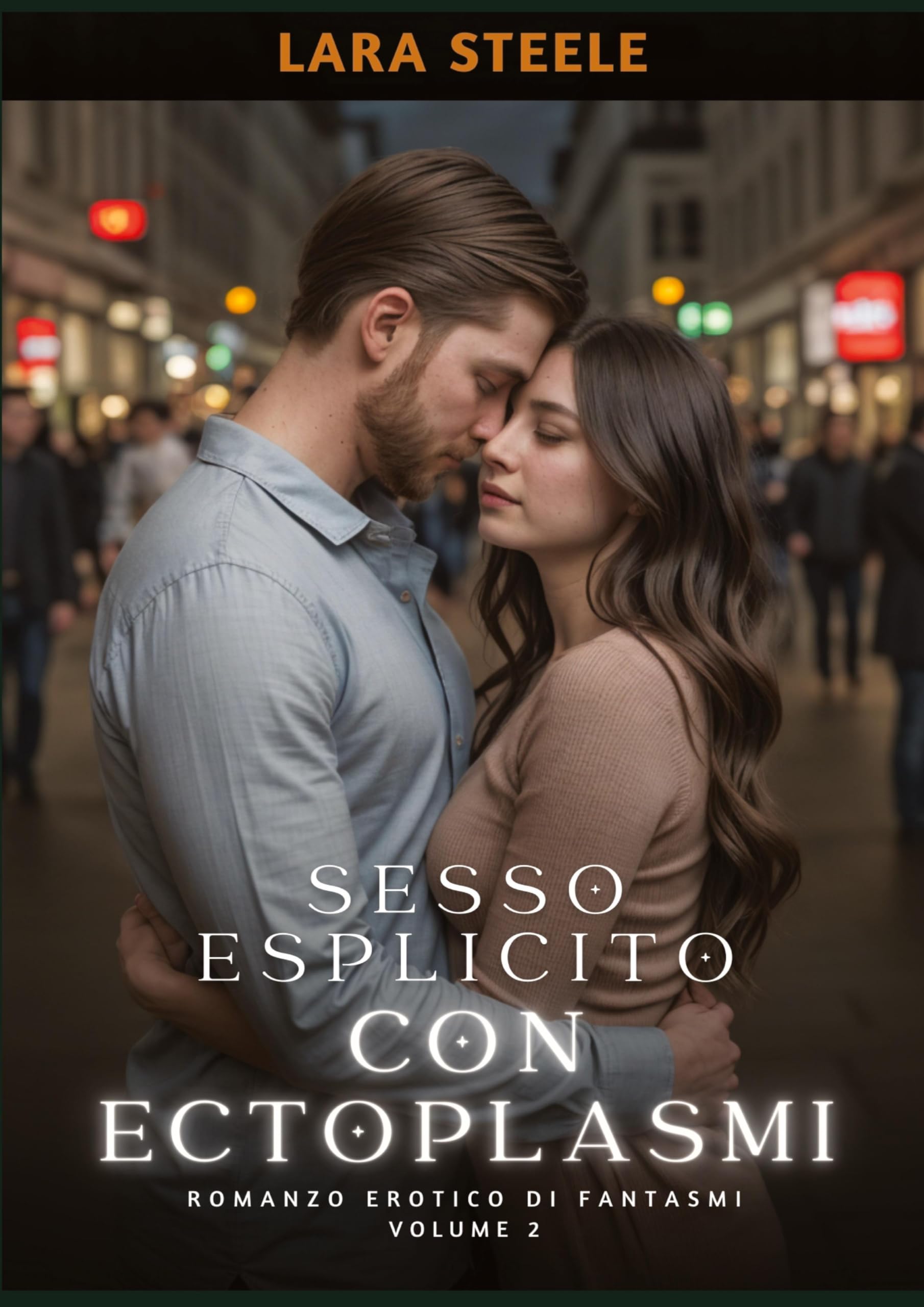Sesso Esplicito con Ectoplasmi: Romanzo Erotico di Fantasmi. Volume 2 (Romanzo di Sesso Esplicito per Adulti nel Mondo dei Fantasmi. Vietato ai Minori di 18 Anni. Racconto Erotico Hard.) Essays & Short Stories