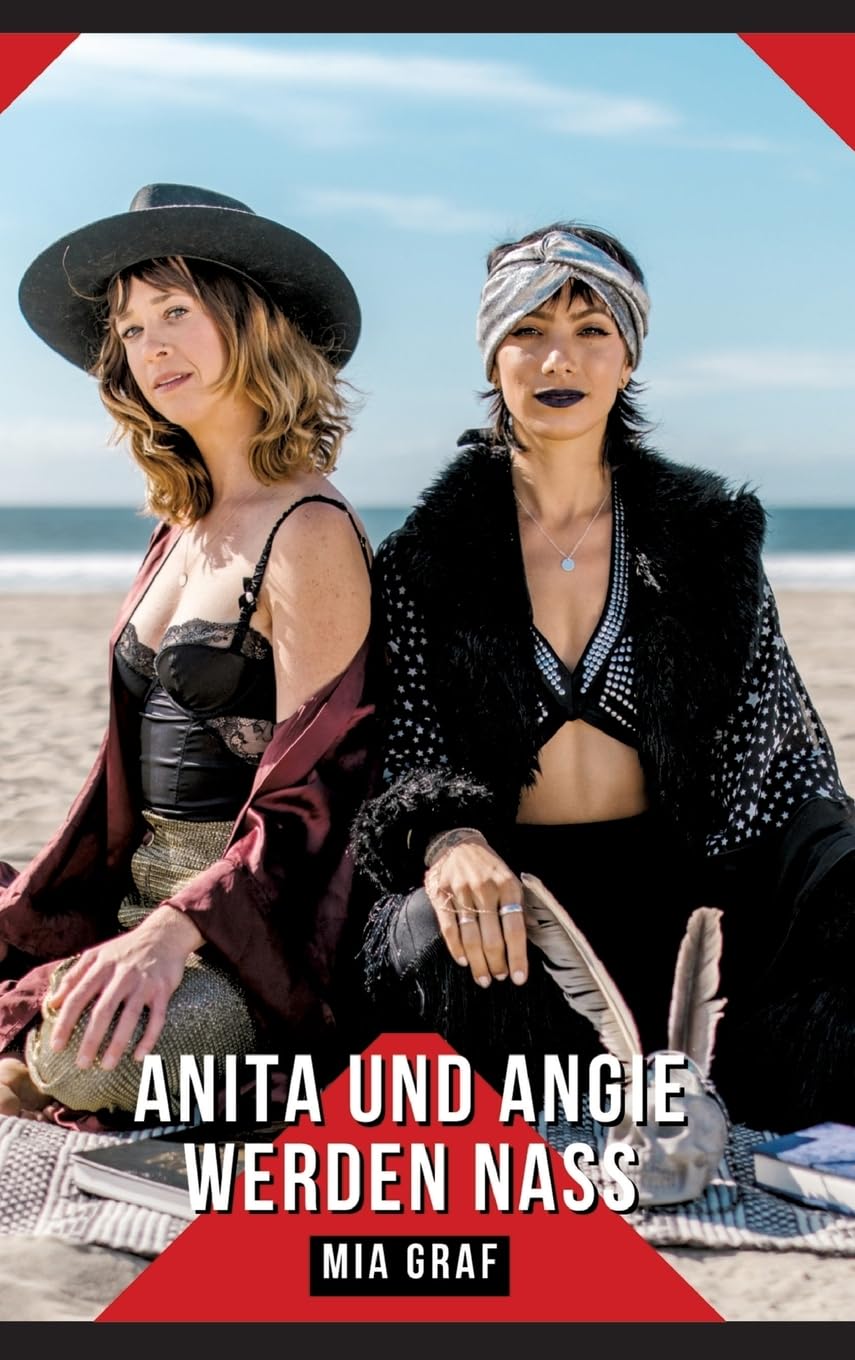 Anita und Angie werden nass: Geschichten mit explizitem Sex für Erwachsene (Bündel von expliziten, schmutzigen und perversen Tabu-Erotik-Geschichten ... für prickelnde, unzensierte Momente.) Essays & Short Stories