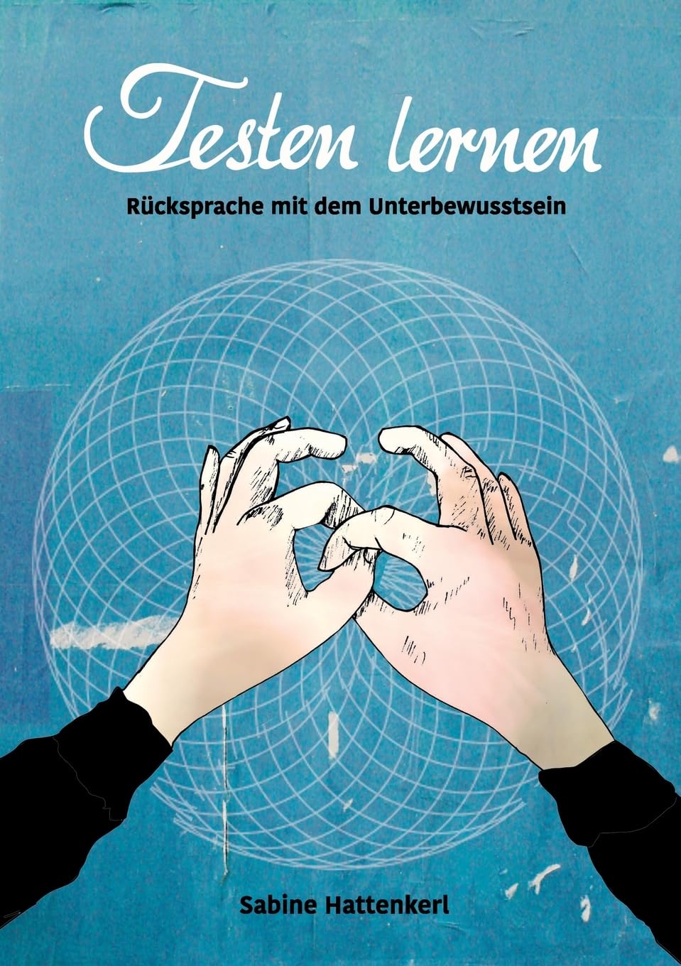 Testen lernen: Rücksprache mit dem Unterbewußtsein Religion & Esotericism