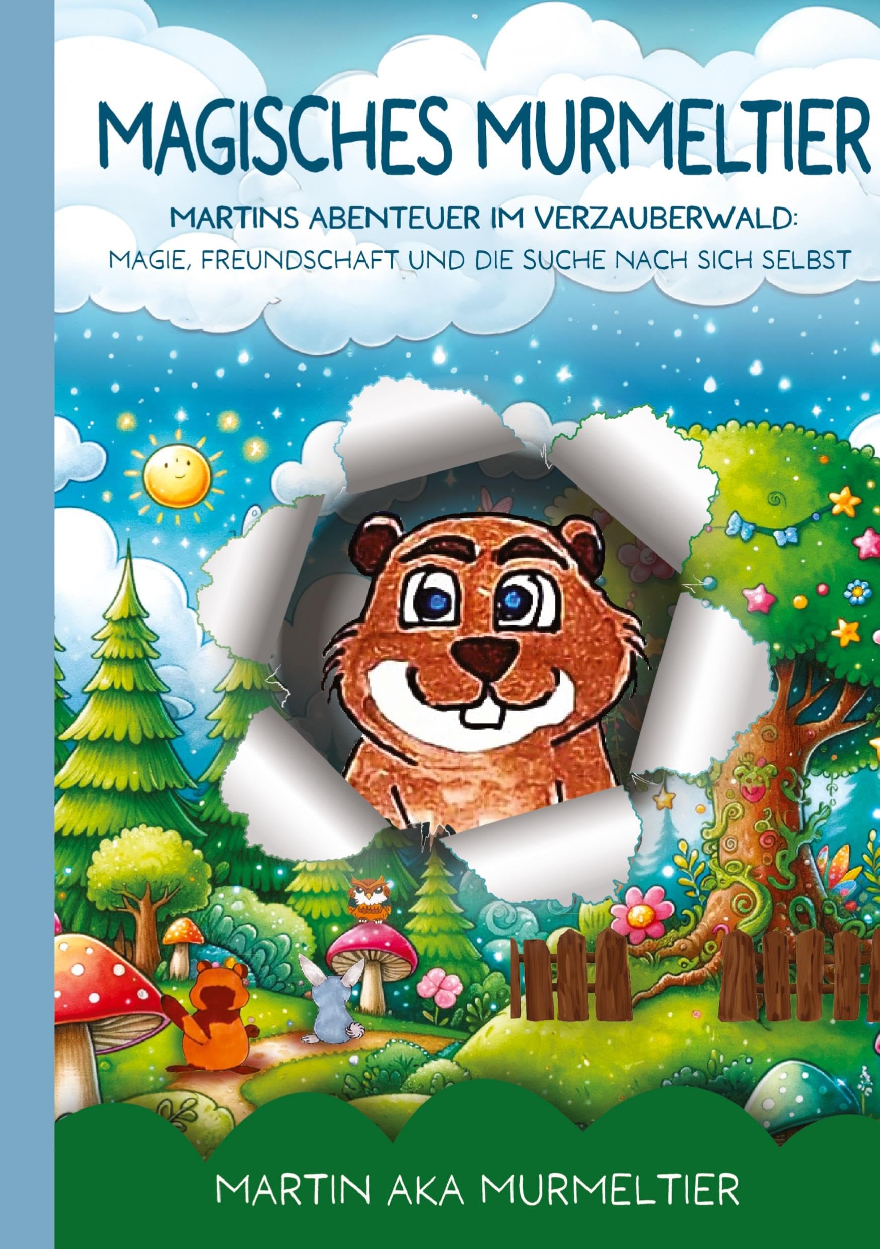 Magisches Murmeltier: Martins Abenteuer im Verzauberwald - Kinderbuch ab 8 Jahre: Magie, Freundschaft und die Suche nach sich selbst (Magisches ... im Verzauberwald - Kinderbücher ab 8 Jahre) Business, Finance & Career