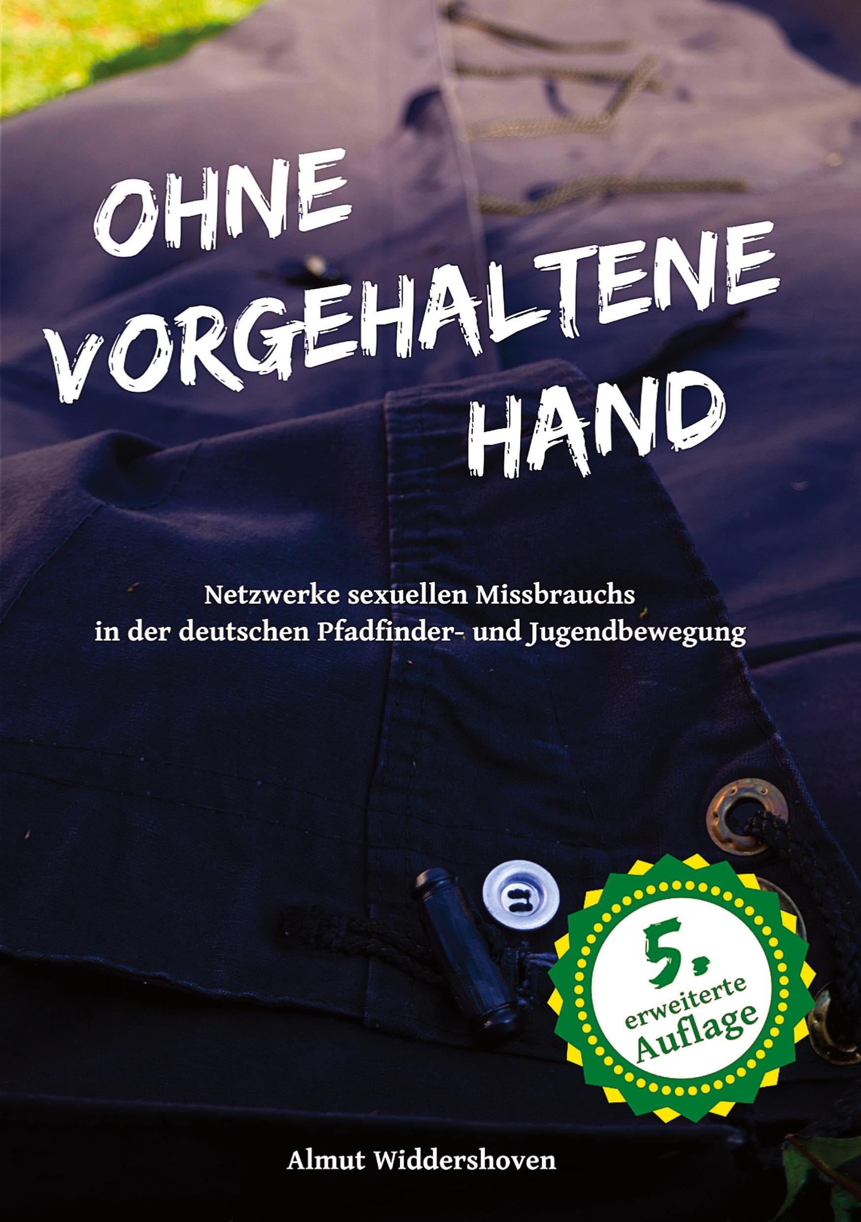 Ohne vorgehaltene Hand: Netzwerke sexueller Gewalt in der deutschen Pfadfinder- und Jugendbewegung Social Sciences