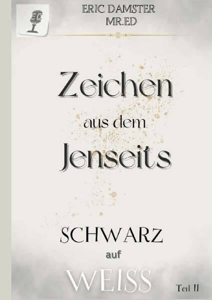 Zeichen aus dem Jenseits? Schwarz auf Weiss! Teil II: Nichts erzwingen, dann kommt es von alleine. Dein Zeichen (Zeichen aus dem Jenseits? Wieso das denn jetzt?) Philosophy