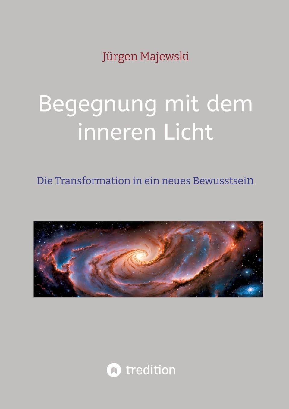 Begegnung mit dem inneren Licht: Die Transformation in ein neues Bewusstsein Philosophy