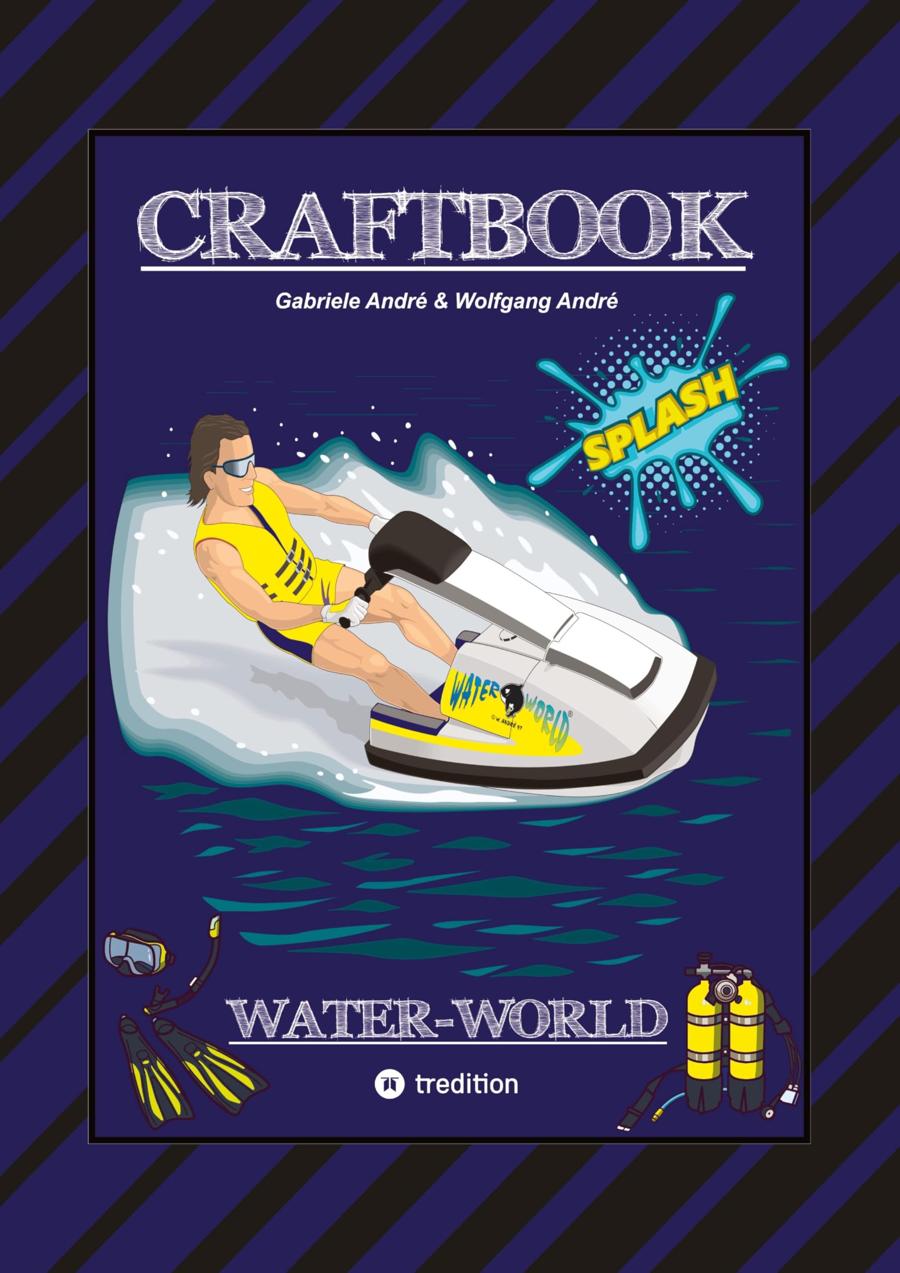 CRAFTBOOK - 200 SEITEN SPECIAL-EDITION - RASANTER WASSERSPORT - JETSKI - MOTORBOOTE - KNOTEN - KNIFFLIGE RÄTSEL: WATER-WORLD (Das kann ich!: SCHLAUHASE) Humour & Satire