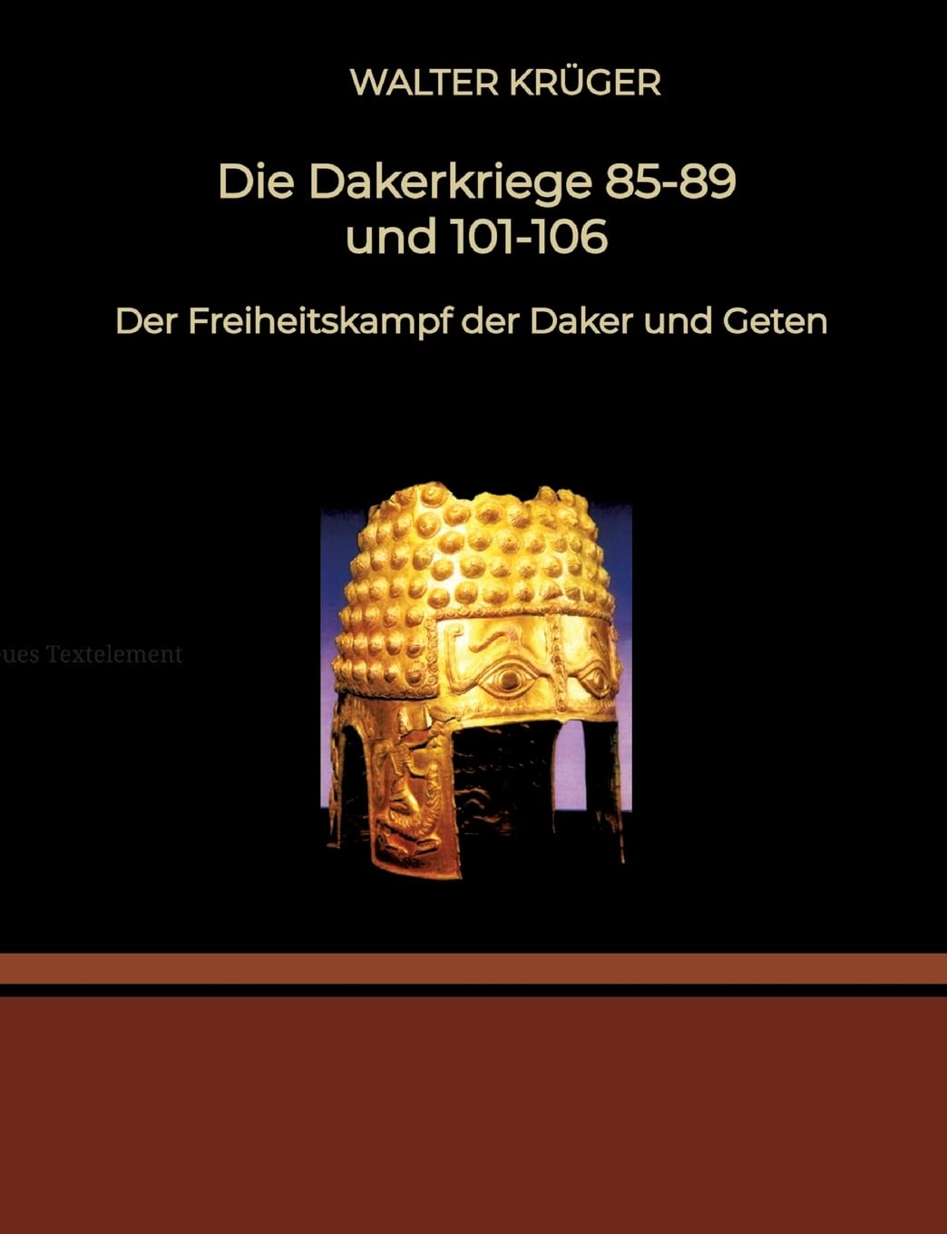 Die Dakerkriege 85-89 und 101-106: Der Freiheitskampf der Daker und Geten Natural Sciences