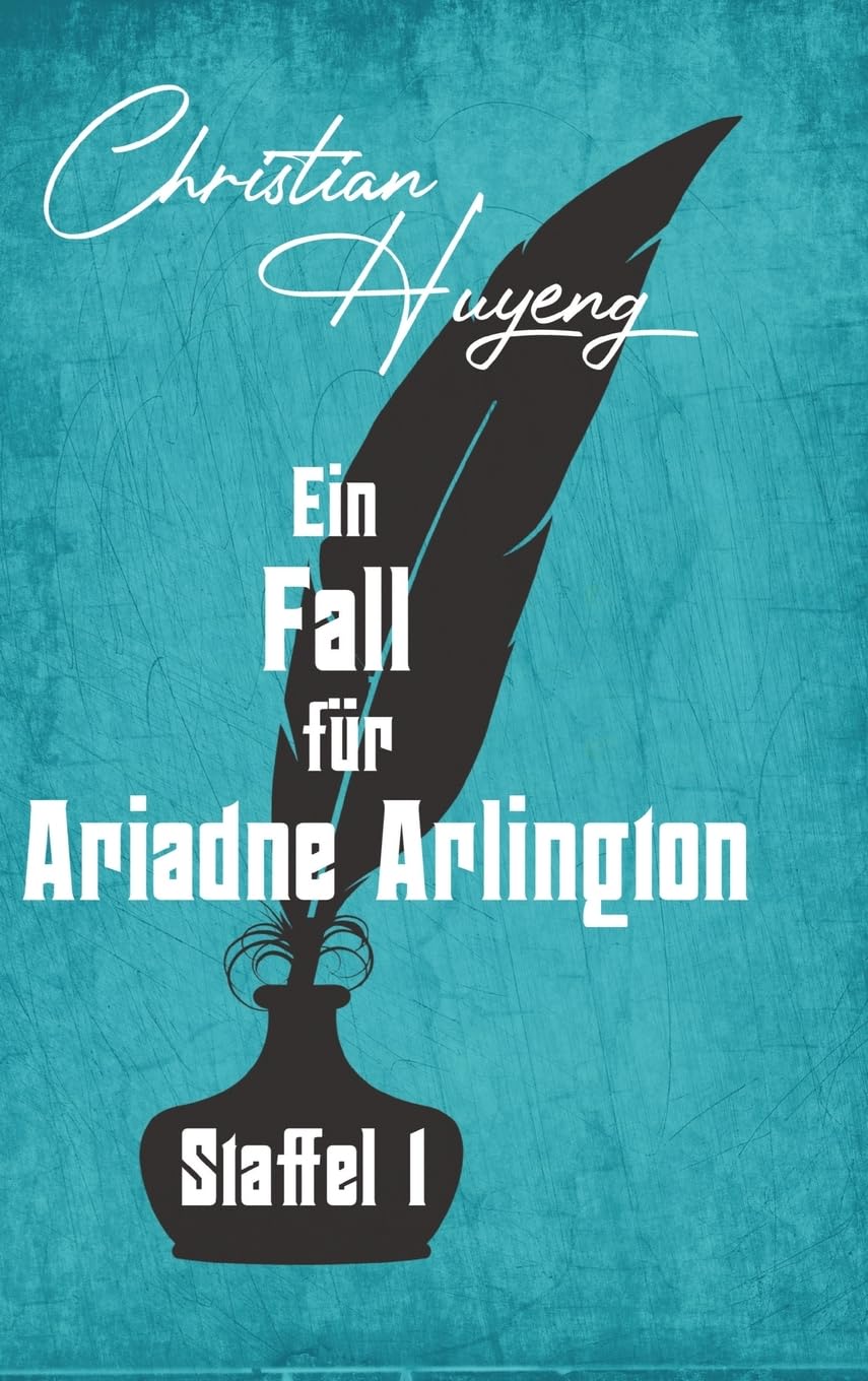 Ein Fall für Ariadne Arlington - Staffel 1: drei Fälle in einem Band: Tod in Bedford Haven; Tödlicher Tango; The Kensington Hotel Historical Fiction