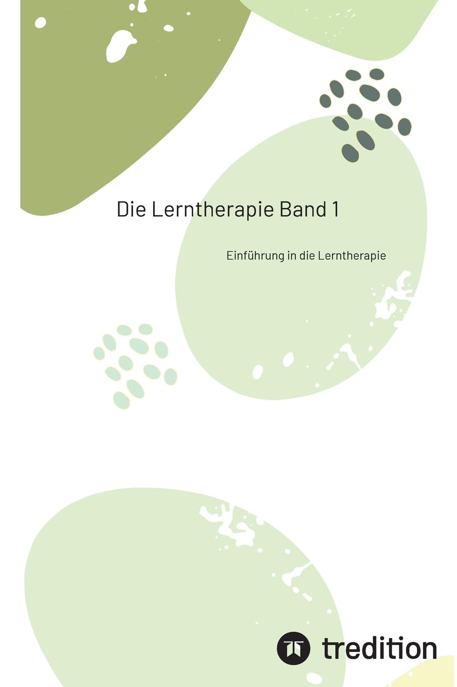 Die Lerntherapie Band 1 General education