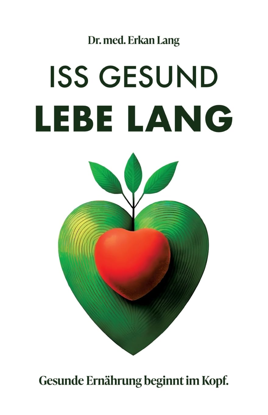 Iss gesund - Lebe lang Health, Nutrition & Fitness