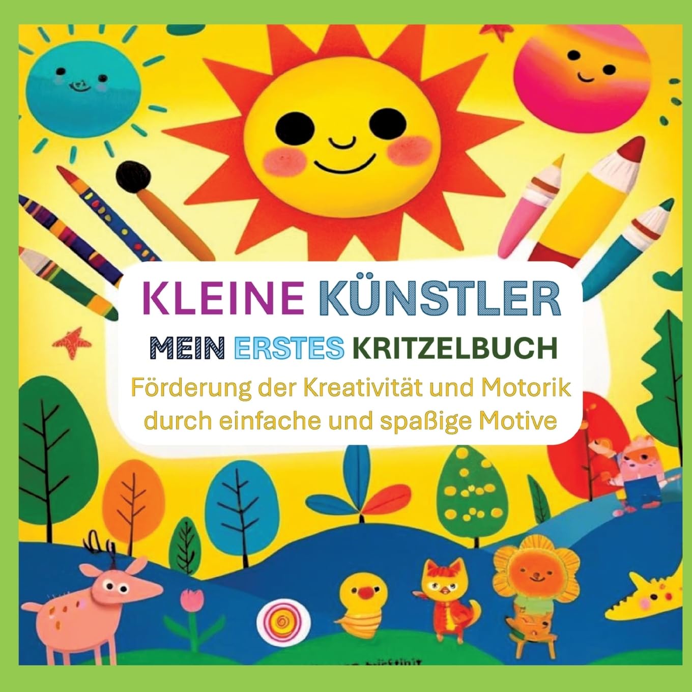 Kleine Künstler: Mein erstes Kritzelbuch: Förderung der Kreativität und Motorik durch einfache und spaßige Motive Novels & Short Stories