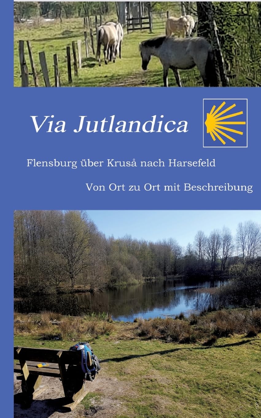 Via Jutlandica: Flensburg über Kruså bis nach Harsefeld mit einer Wegebeschreibung von Ort zu Ort LGBTQ+