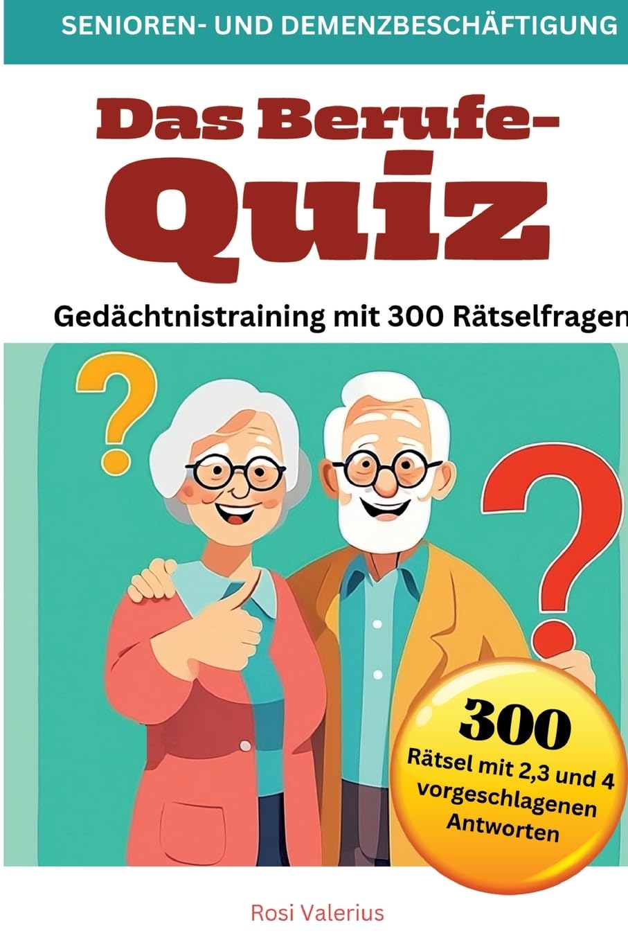 Das Berufe-Quiz - Gedächtnistraining mit 300 Rätselfragen: Senioren- und Demenzbeschäftigung Leisure & Fun