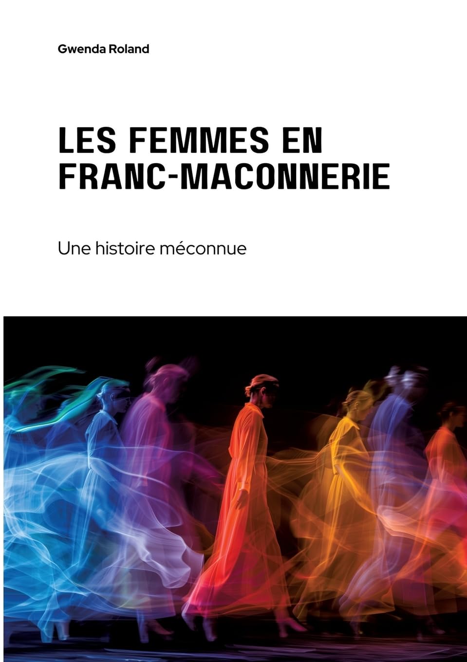 FEMMES EN FRANC MACONNERIE: UNE HISTOIRE MECONNUE book