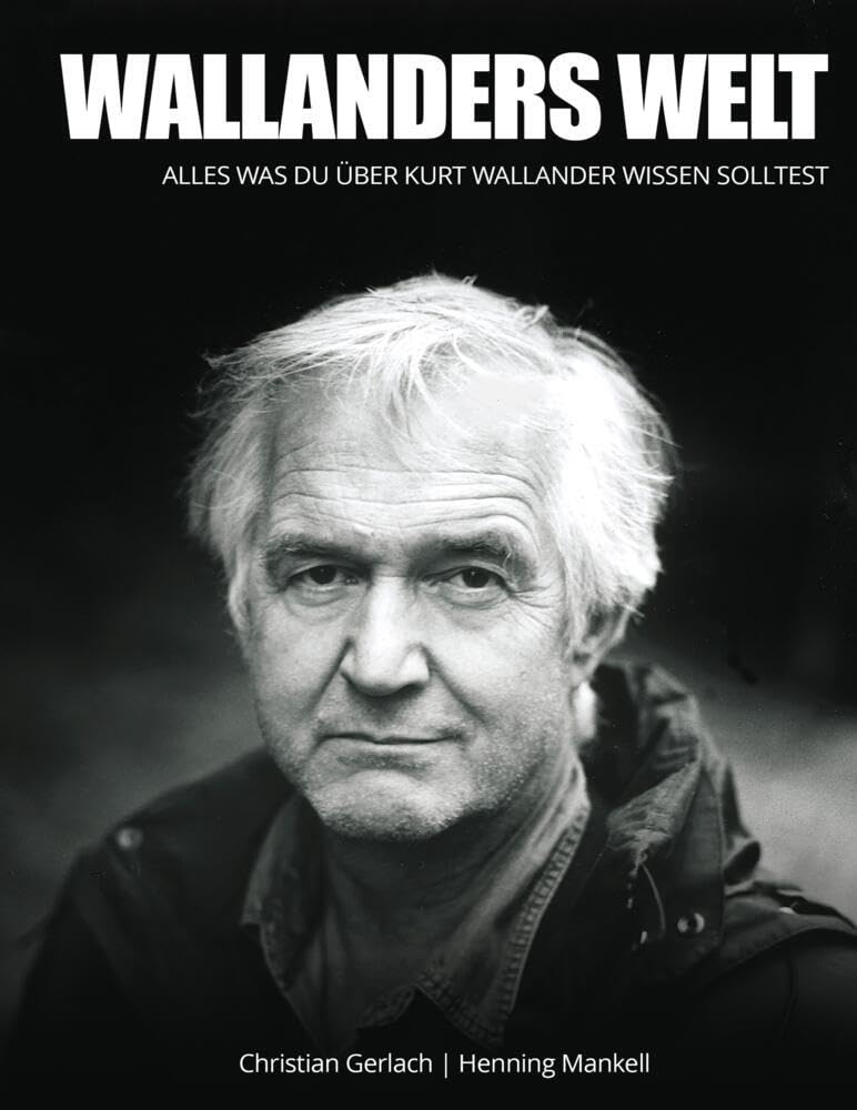 Wallanders Welt: Das wahrscheinlich umfangreichste Werk über die Romanfigur von Henning Mankell Leisure, Home & Garden